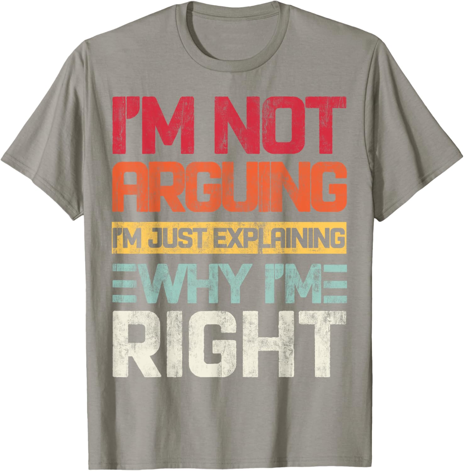 I'm Not Arguing I'm Just Explaining Retro T-Shirt for Fun Conversations - 17