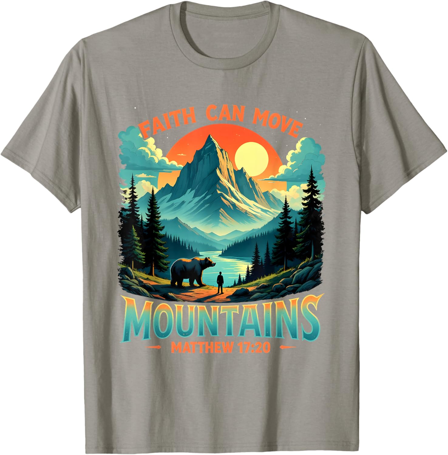 Mountain Landscape Faith Can Move Mountains T-Shirt Inspired by Matthew 17:20 - 17