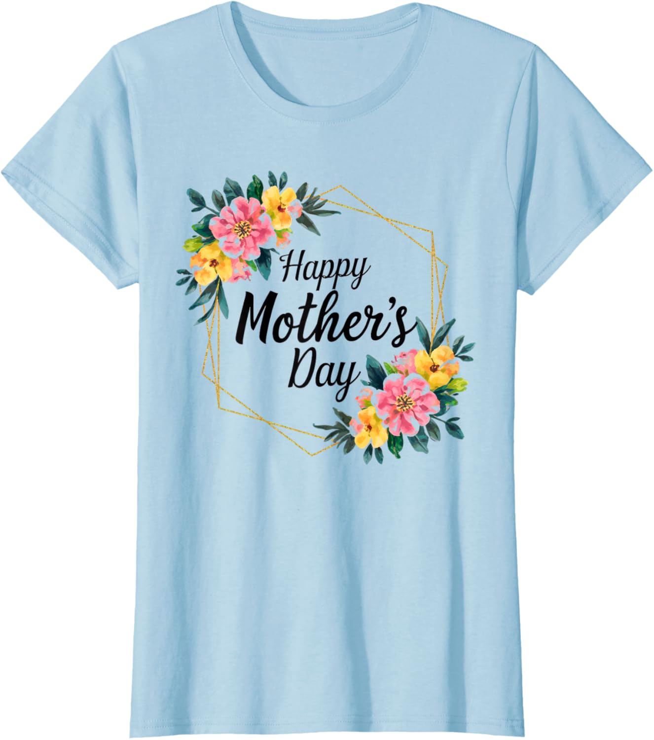 Floral Happy Mother's Day T-Shirt for Mom Mama Grandma Women - 14