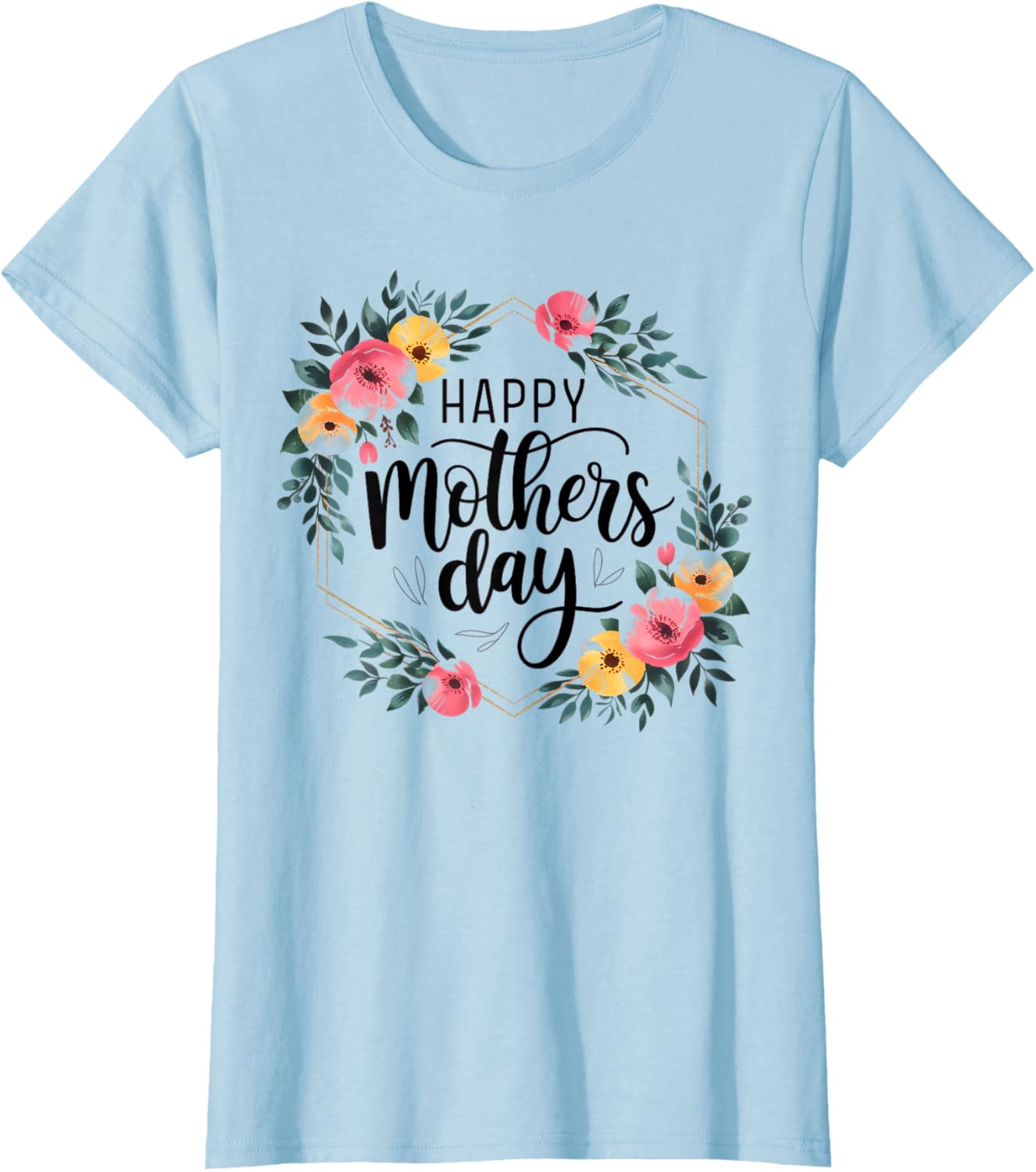 Floral Happy Mother’s Day T-Shirt for Moms and Grandmas - Stylish Gift - 9