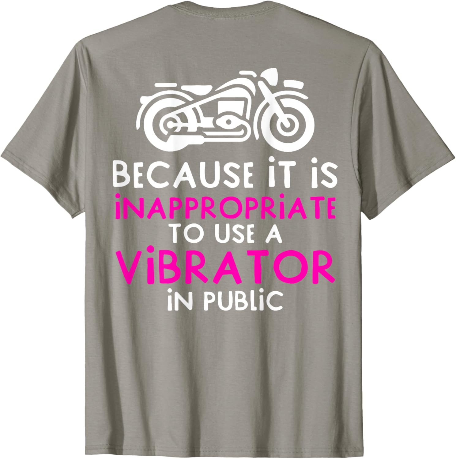 Funny Because It Is Inappropriate To Use A Vibrator T-Shirt for Women - 1