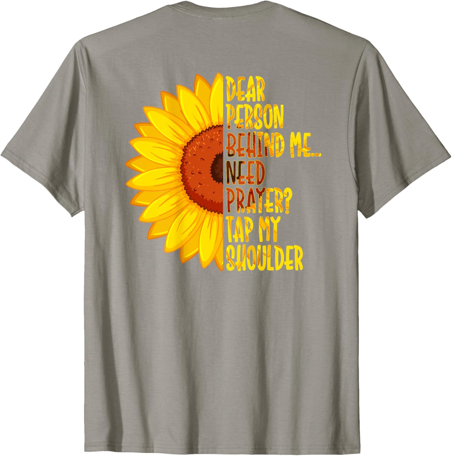 Dear Person Behind Me Need Prayer Tap My Shoulder T-Shirt for Comfort - 13
