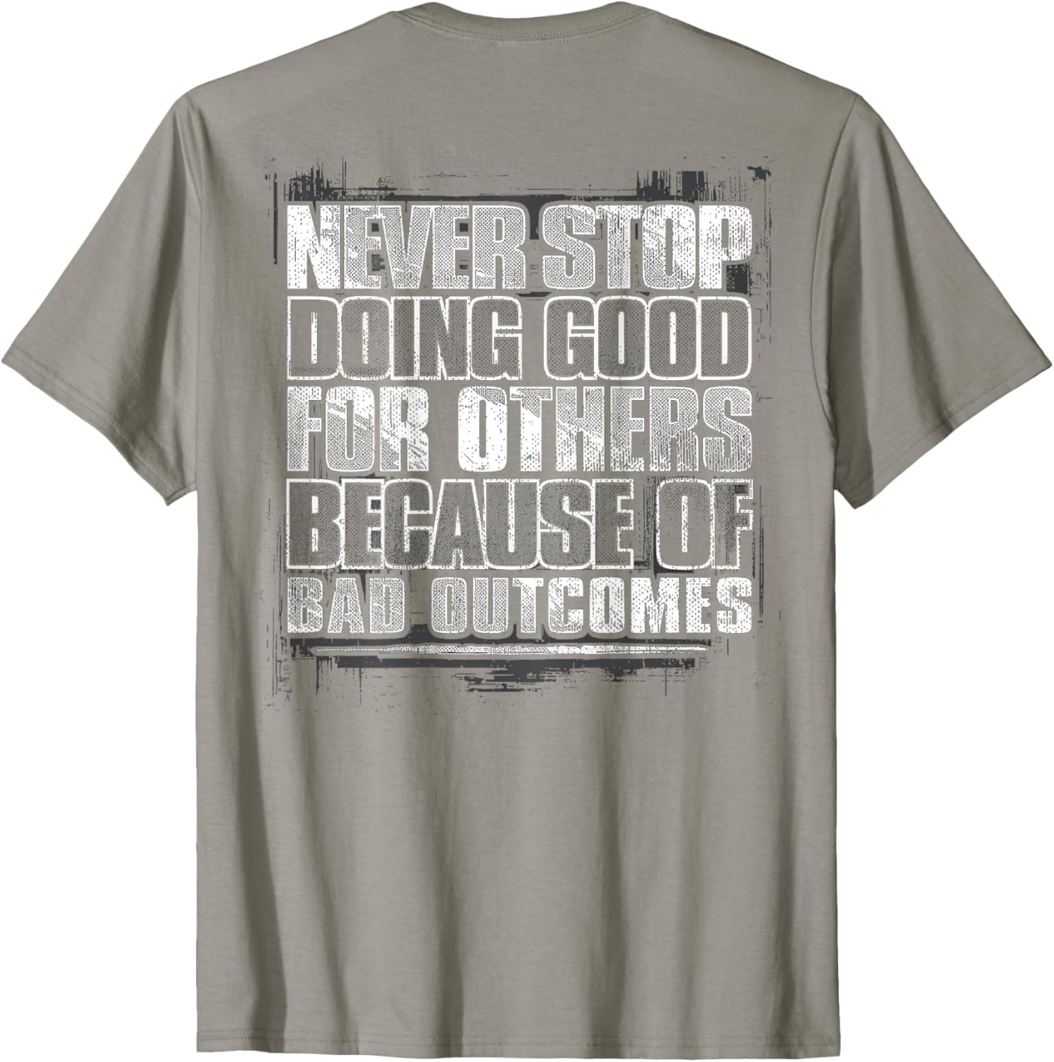 Never Stop Doing Good T-Shirt Inspiring Positive Vibes for Every Occasion - 3