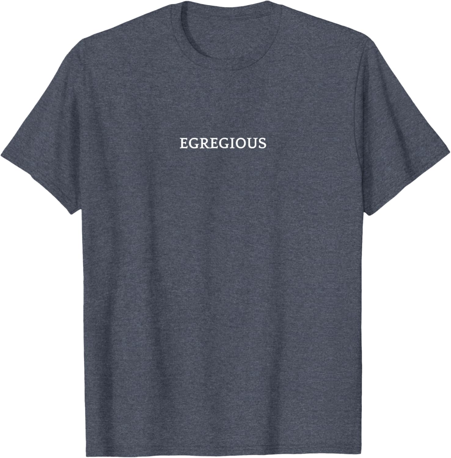 EGREGIOUS English Word T-Shirt for Unique Fashion Lovers - 9