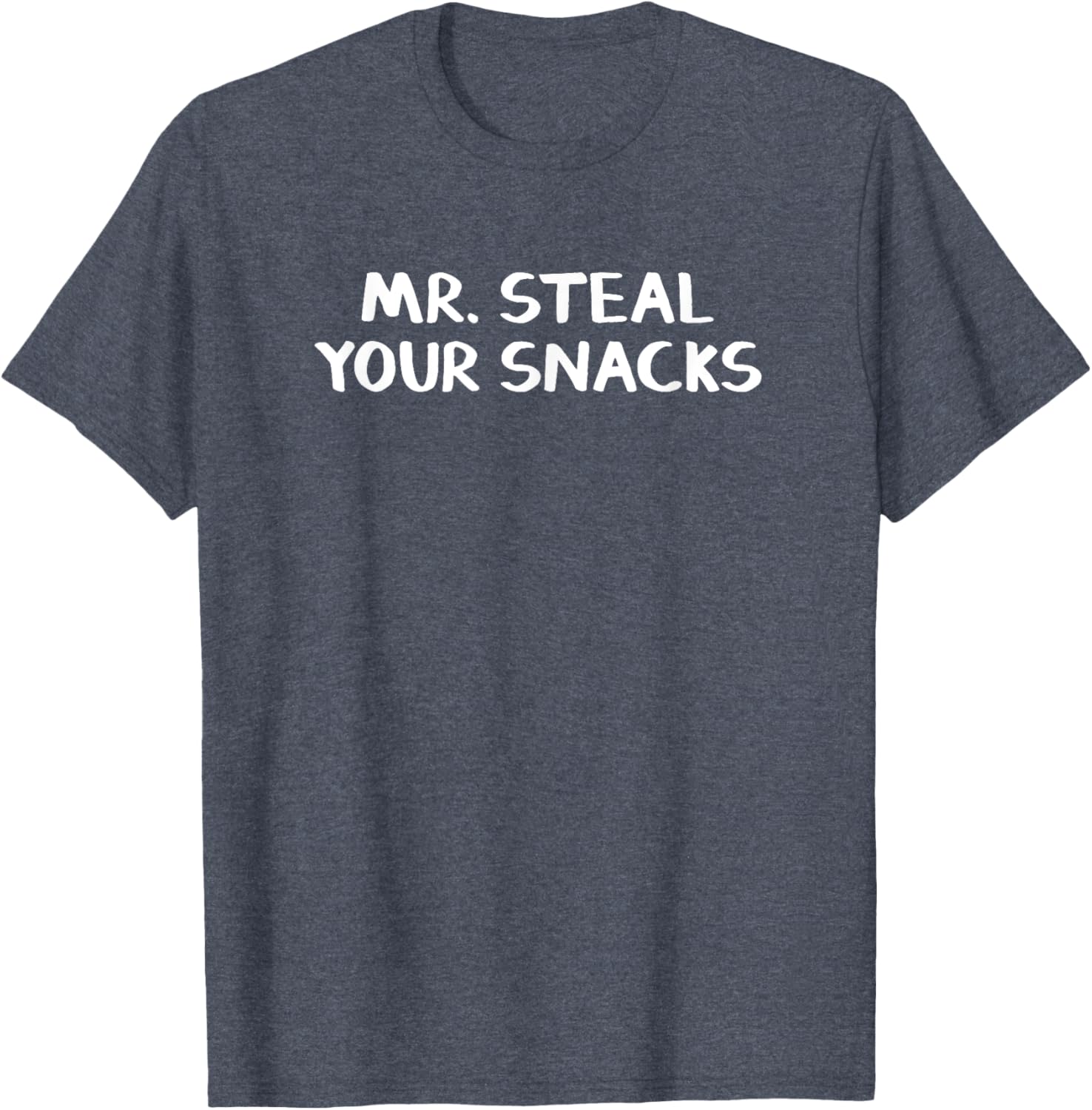 Mr Steal Your Snacks T-Shirt Fun Graphic Tee for Snack Lovers - 13