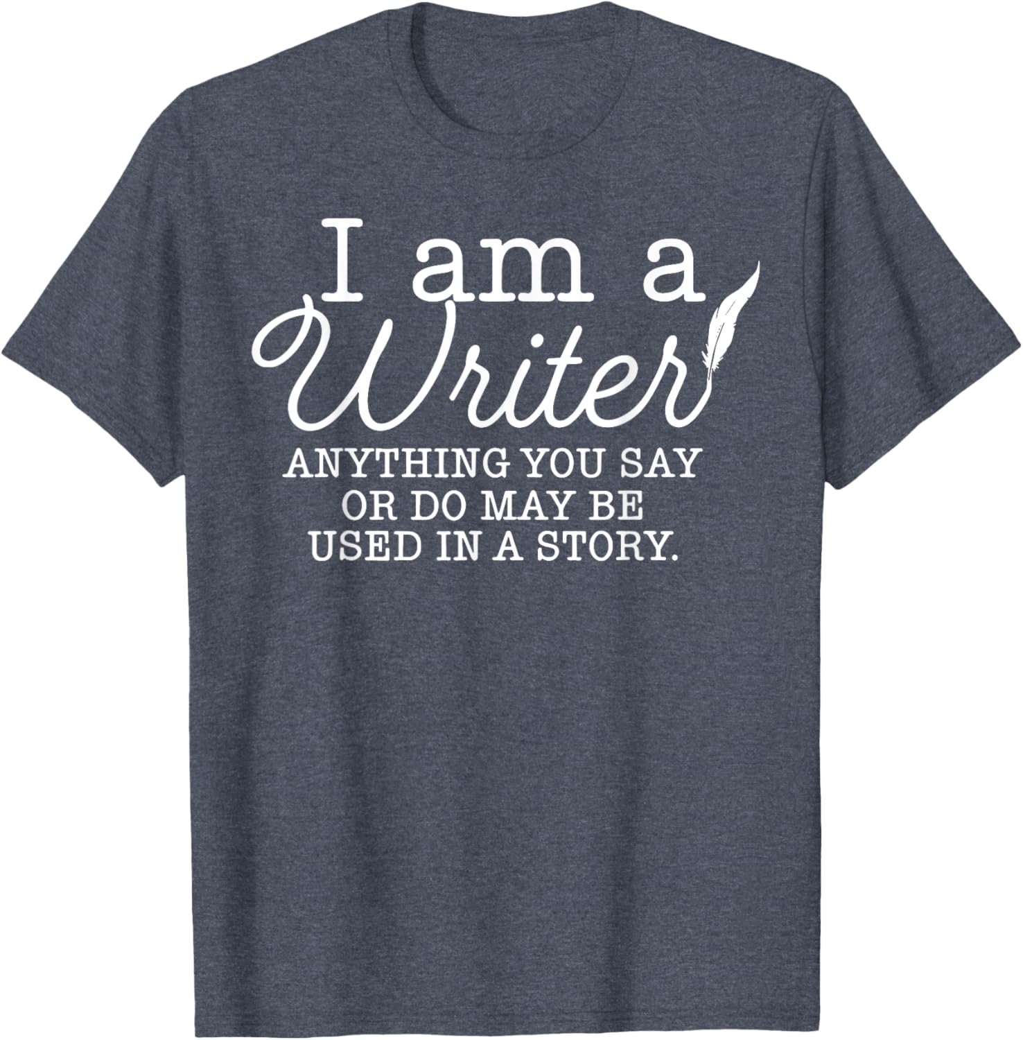 I Am A Writer T-Shirt for Creative Minds - Unique Storytelling Apparel - 9