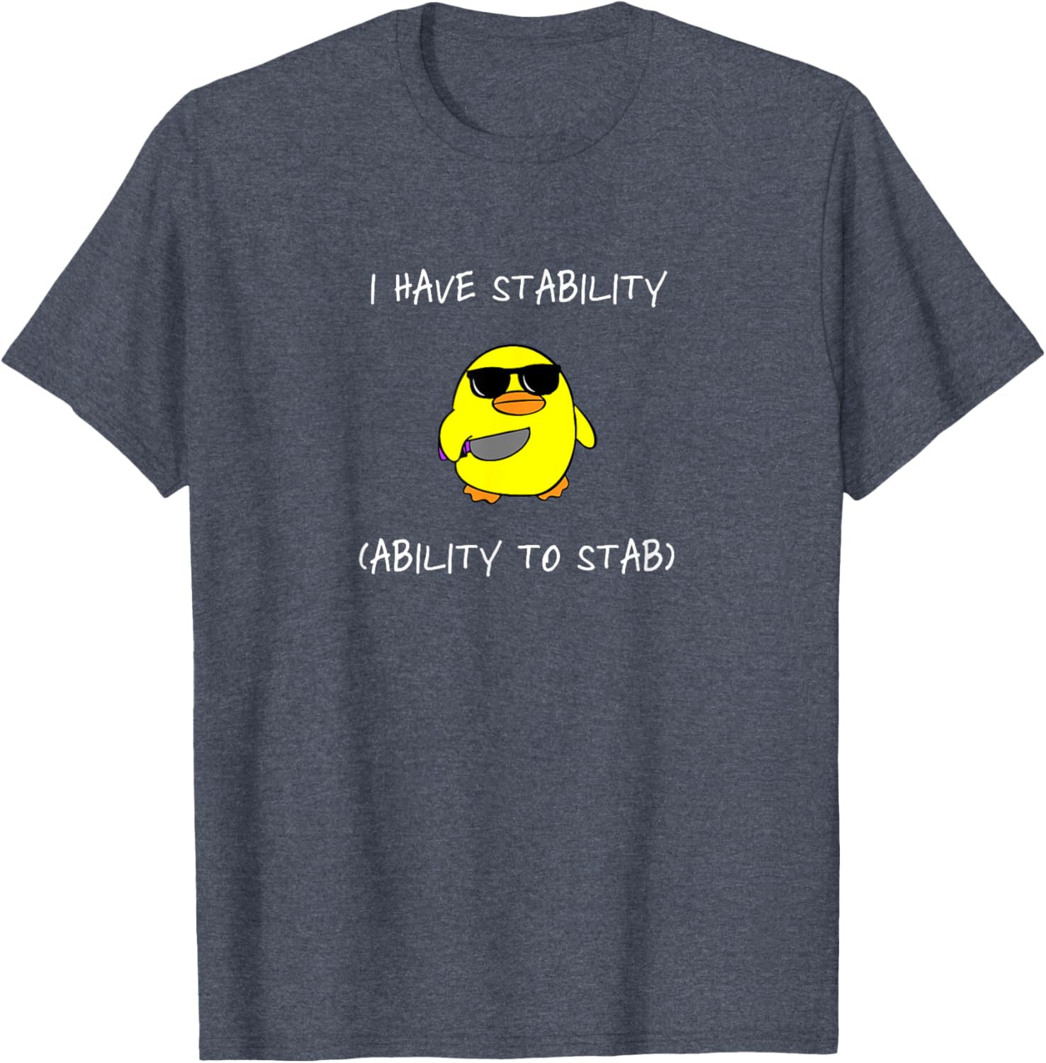 Funny I Have Stability Ability To Stab T-Shirt for Casual Wear - 20