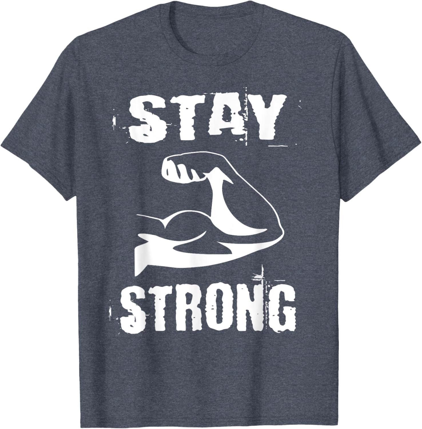 Stay Strong Resistance Training Gym T-Shirt for Fitness Enthusiasts - 21