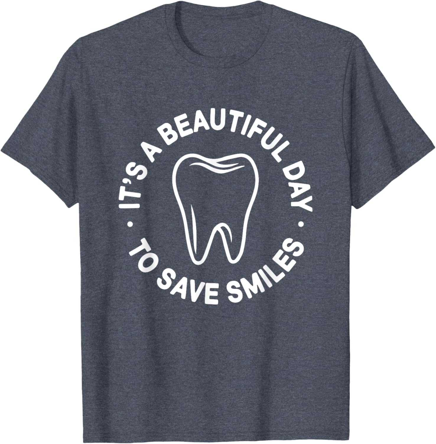 Beautiful Day to Save Smiles Dental Hygienist T-Shirt for Dentists - 14