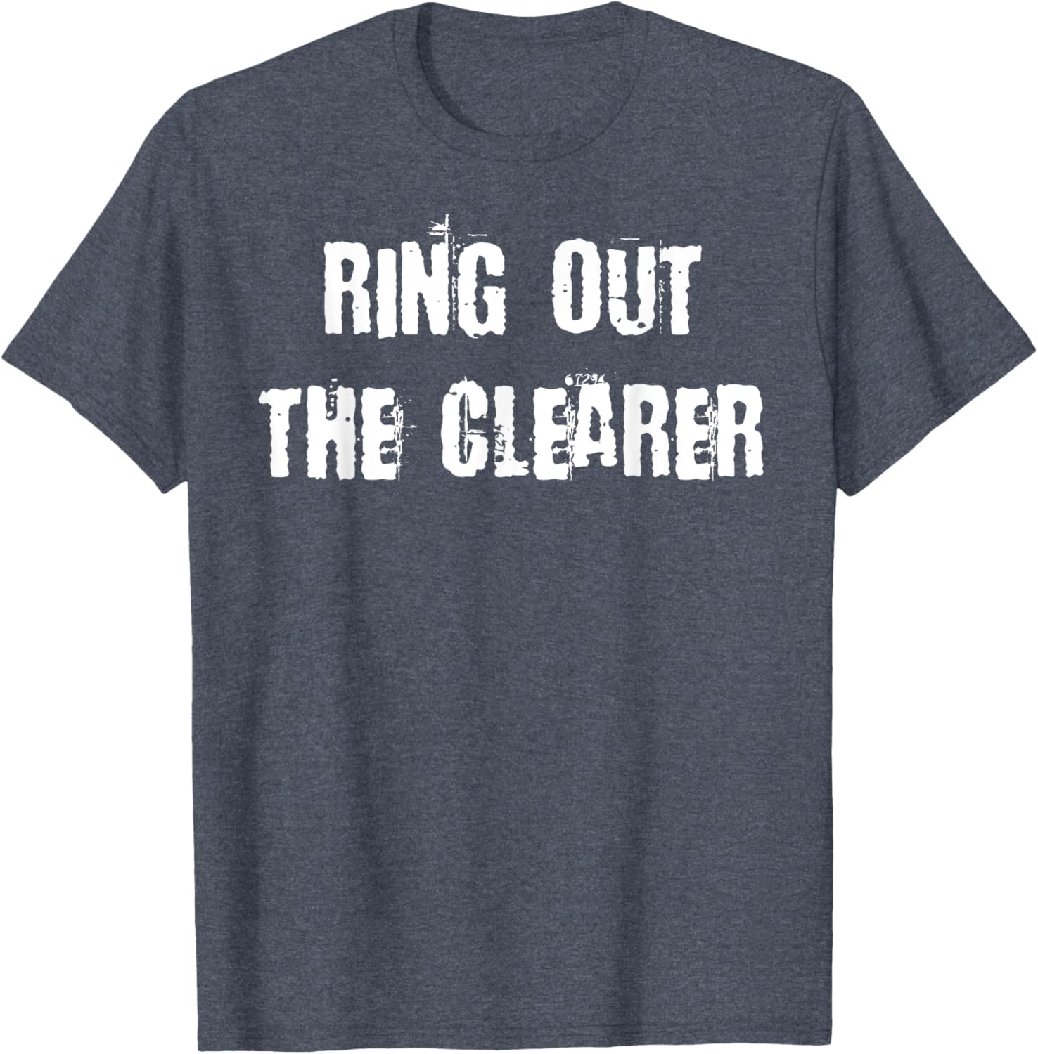 Ring Out The Clearer T-Shirt Stylish Graphic Tee for Casual Wear - 13