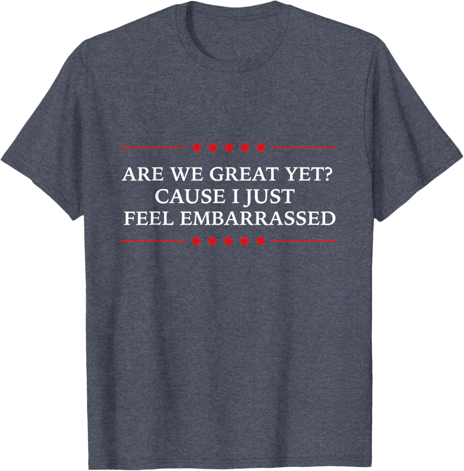 Fun Are We Great Yet? Democrat T-Shirt for Casual Style and Humor - 2