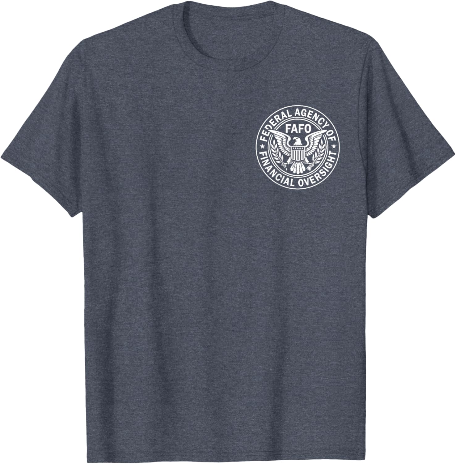 FAFO Federal Agency For Financial Oversight T-Shirt for Casual Wear - 2
