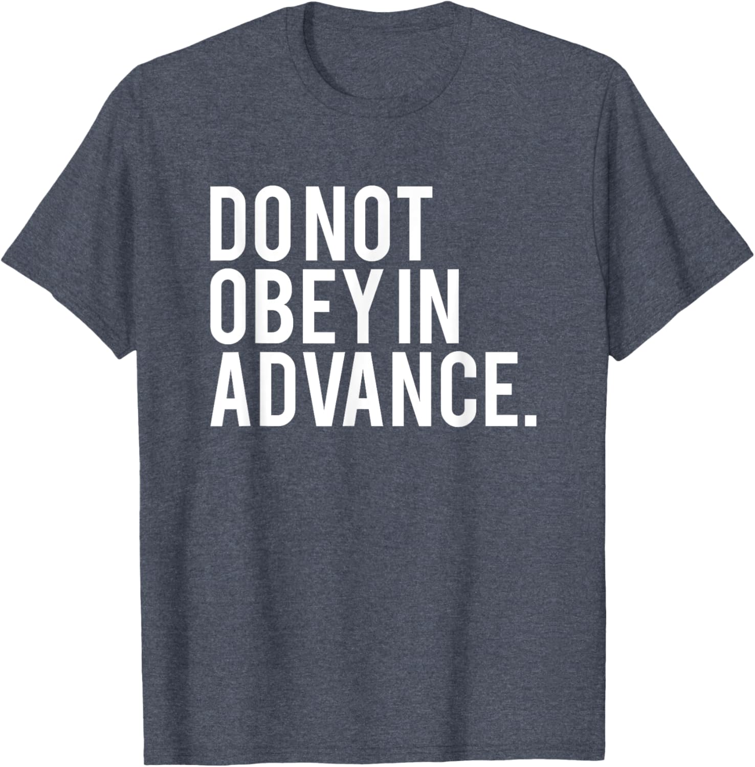 Do Not Obey In Advance White Print T-Shirt for Unique Style and Comfort - 25