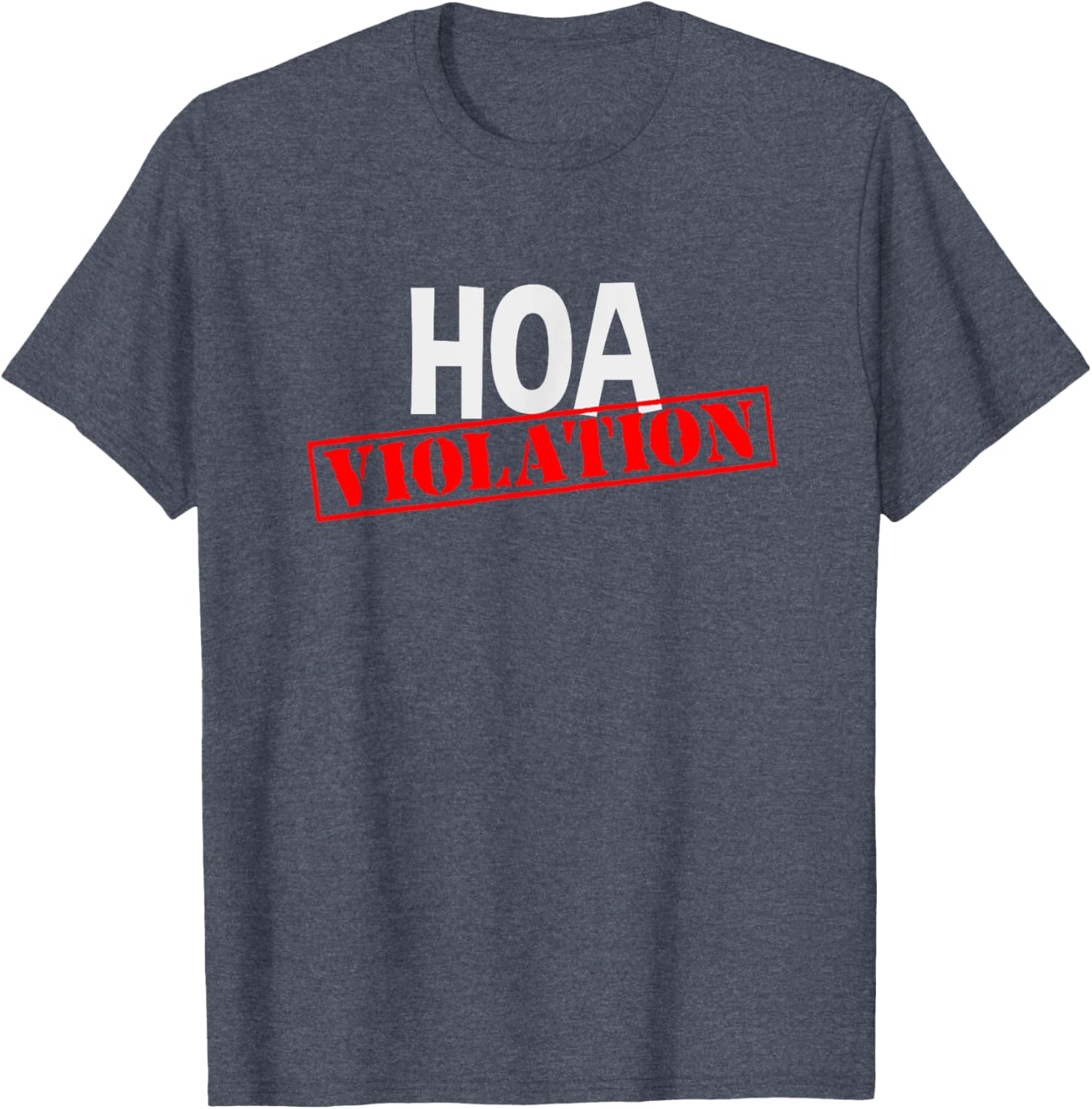 HOA Violation T-Shirt for Funny Homeowner Humor and Style - 8