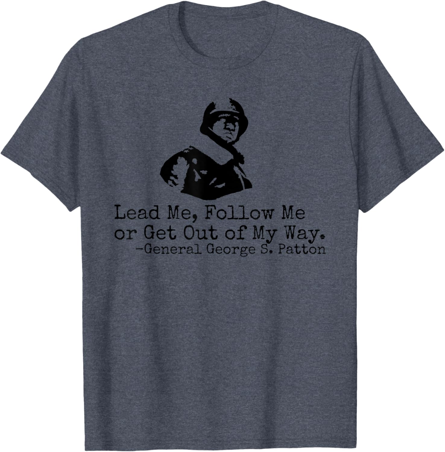George S. Patton Quote T-Shirt for WW2 History Fans and Veterans - 11