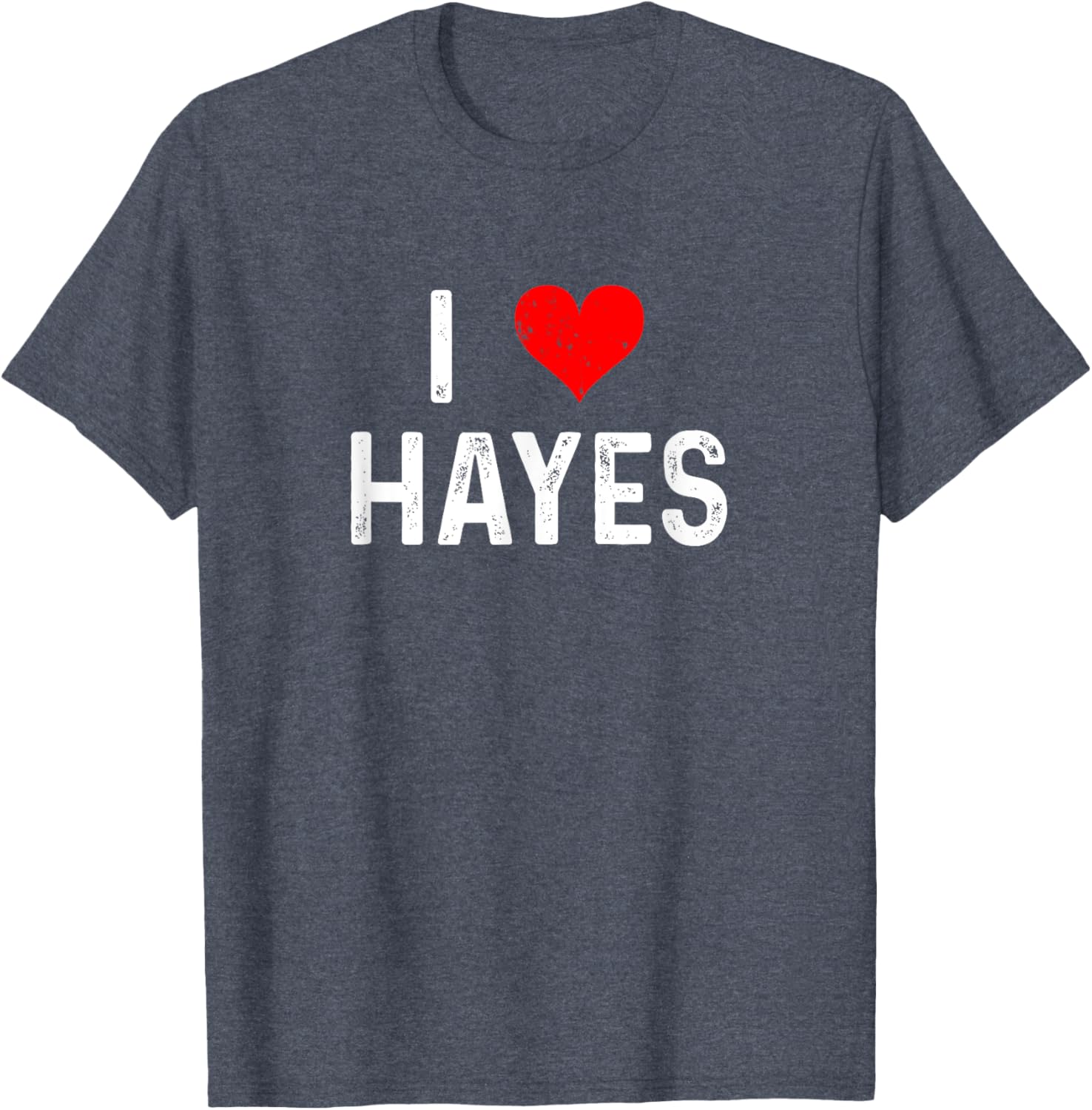 I Love Hayes Heart Distressed T-Shirt - Stylish Casual Wear for Everyone - 5