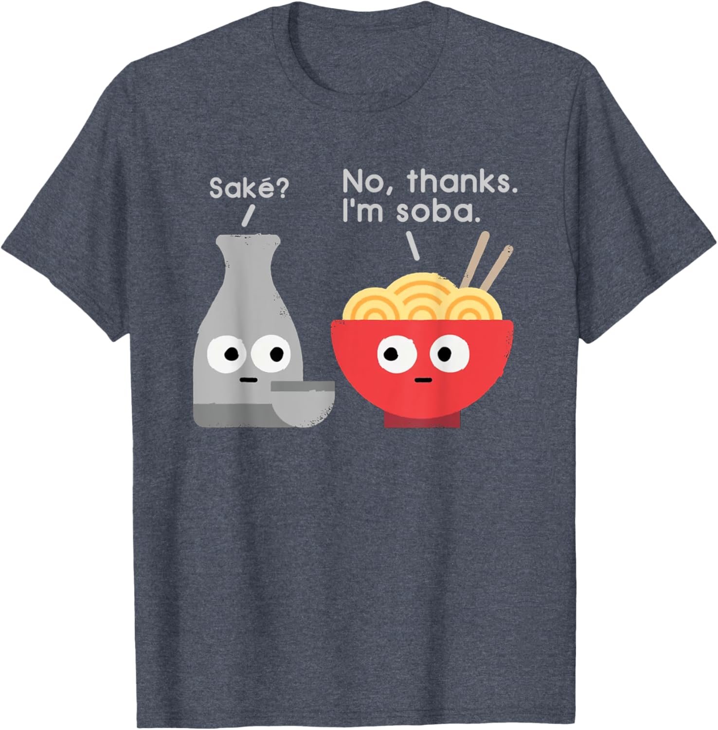 Sake No Thanks I'm Soba Funny Food Saying T-Shirt for Food Lovers - 2