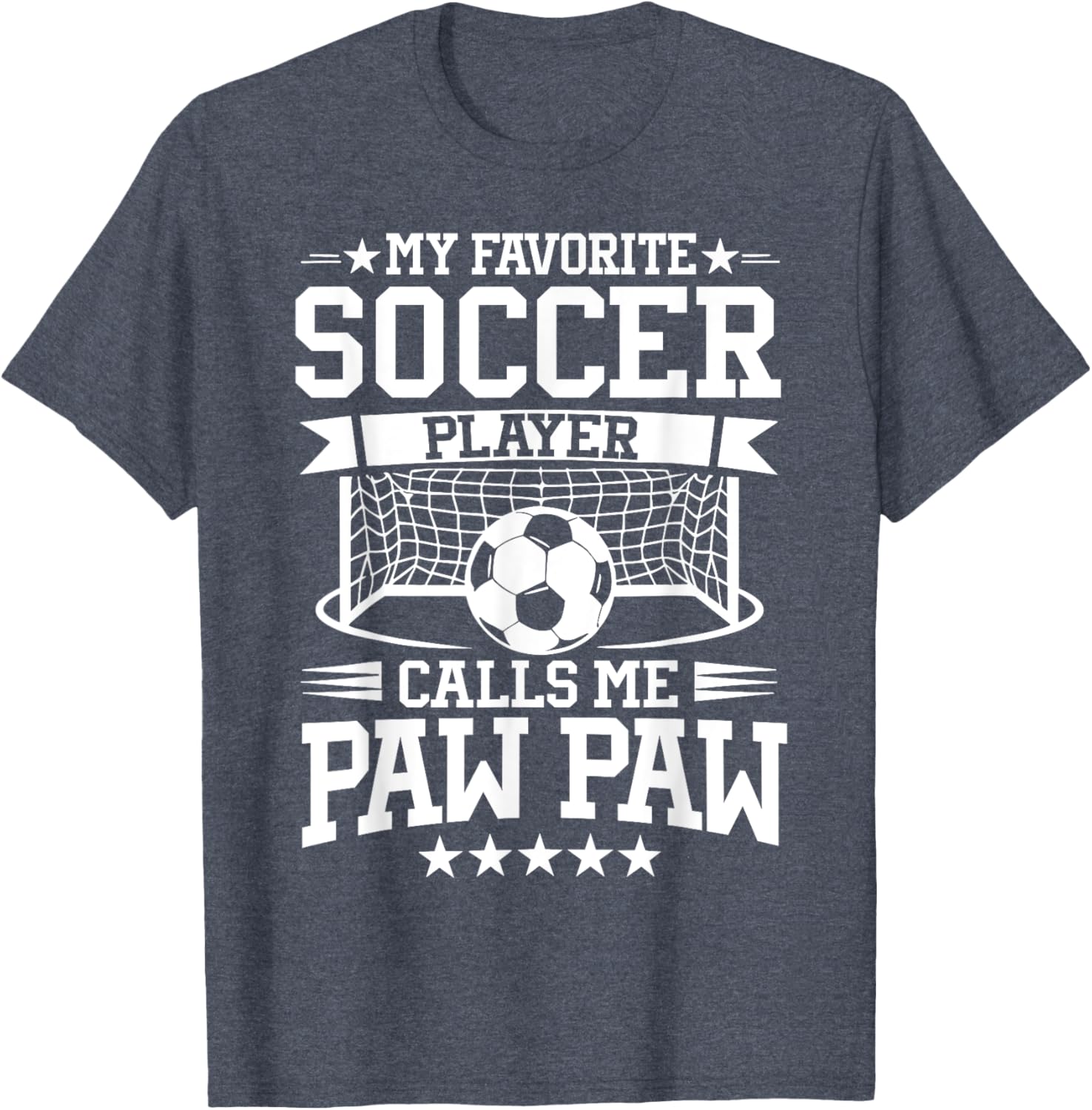 My Favorite Soccer Player Calls Me Paw Paw T-Shirt for Soccer Fans - 4