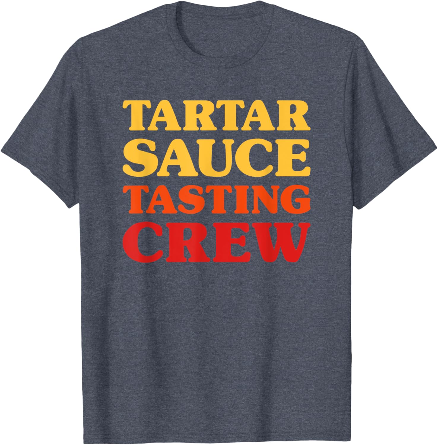 Funny Tartar Sauce Lover T-Shirt for Foodies and Sauce Enthusiasts - 3
