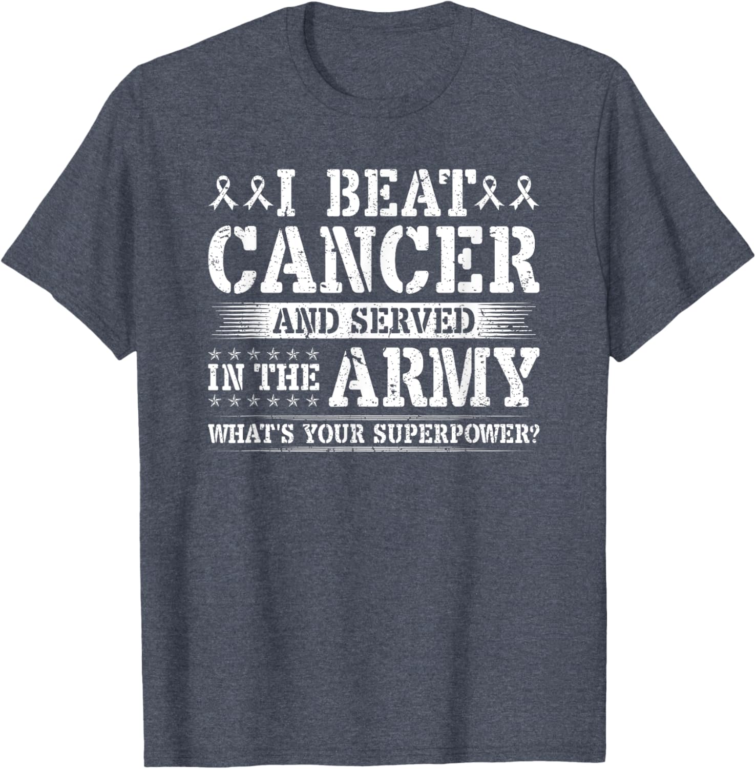 Beat Cancer and Serve in the Army Superpower T-Shirt for Heroes - 12