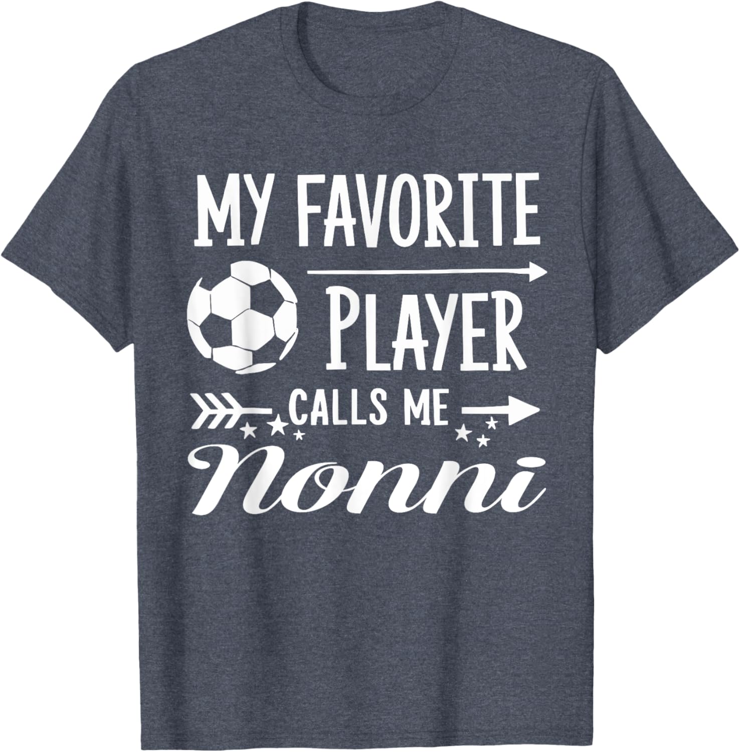 My Favorite Player Calls Me Nonni Soccer T-Shirt for Proud Grandparents - 7