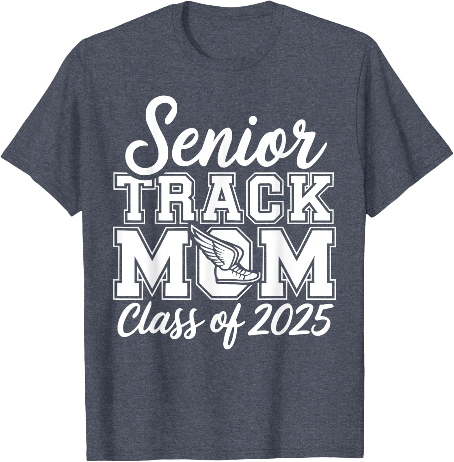 Senior Track Mom Life 2025 T-Shirt for Proud Class of 2025 Moms - 13