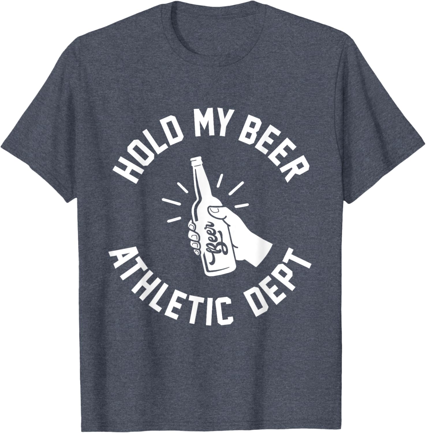 Hold My Beer Athletic Dept T-Shirt Fun Graphic Tee for Casual Wear - 12