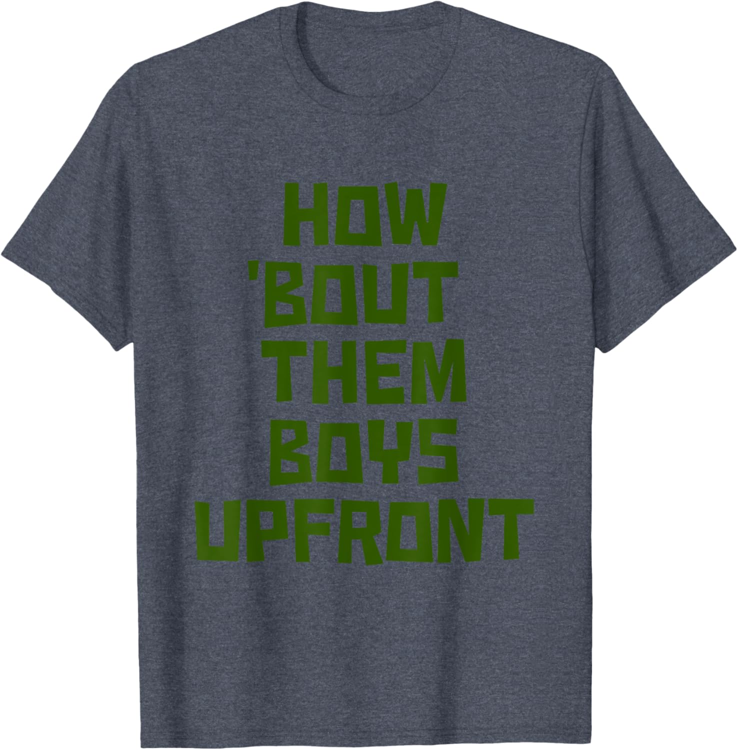 How 'Bout Them Boys Upfront Design Cool Graphic T-Shirt for Fans - 23