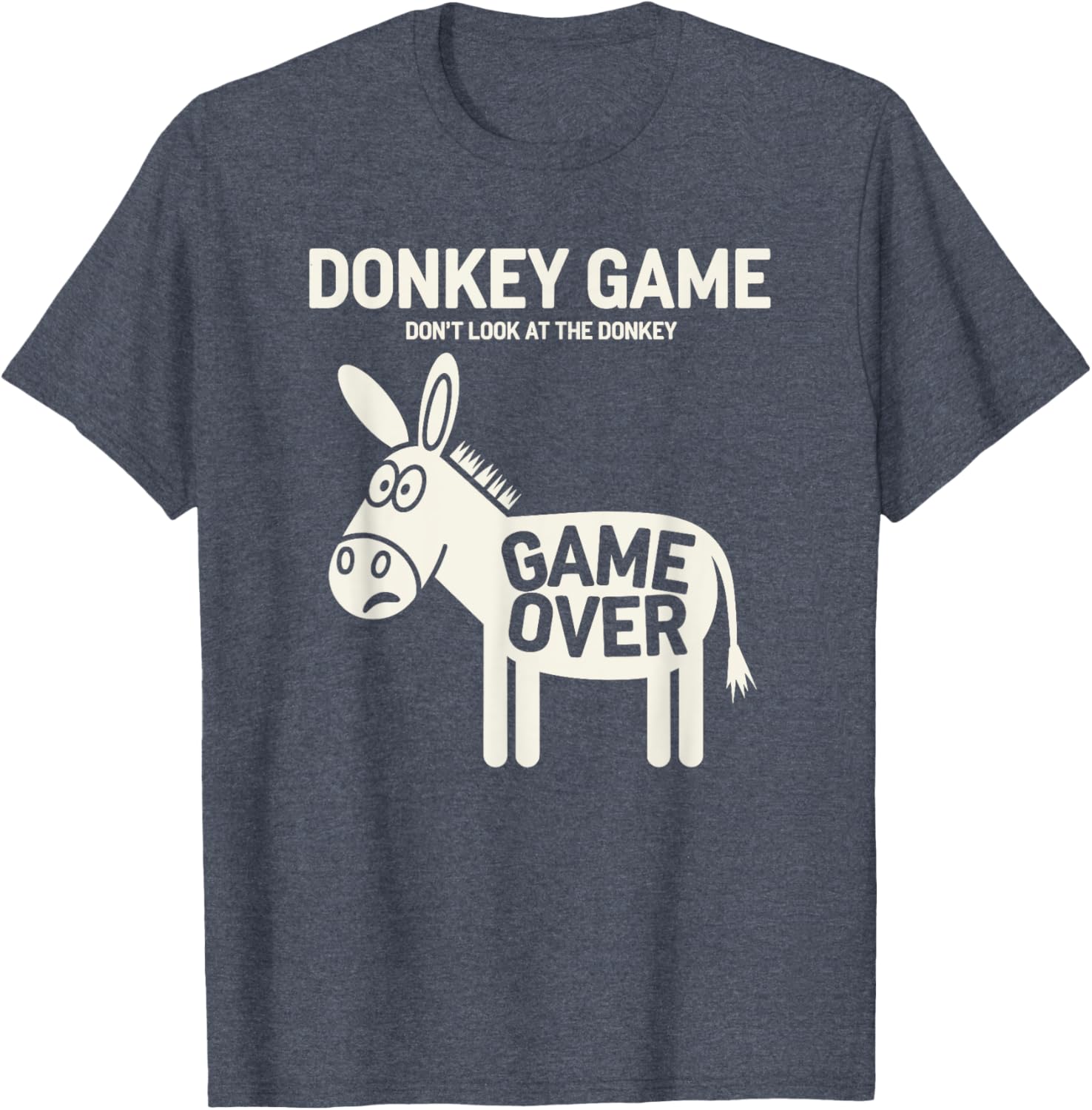 Funny Donkey Game T-Shirt Don't Look At The Donkey Humor Clothing - 16