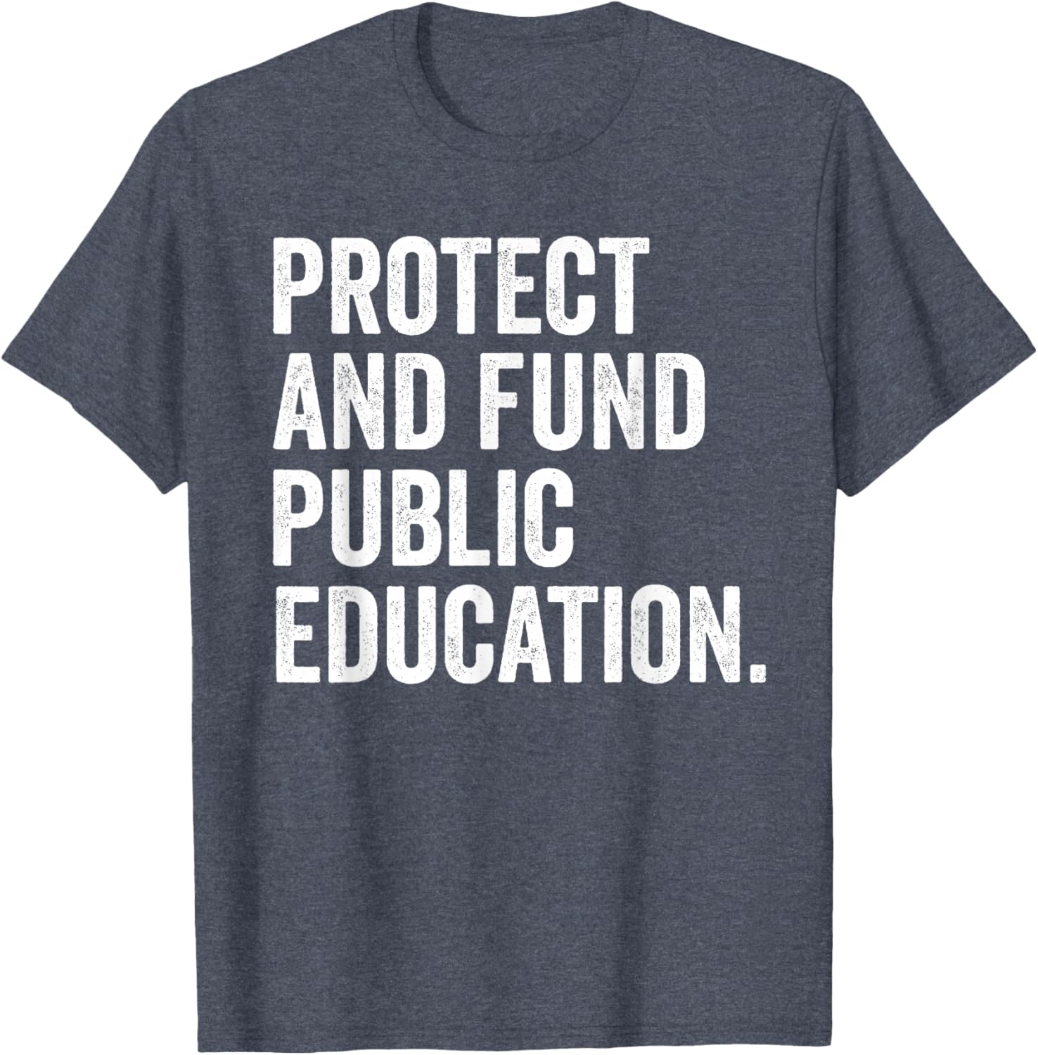 Support Education with Protect and Fund Public Schools T-Shirt - 20