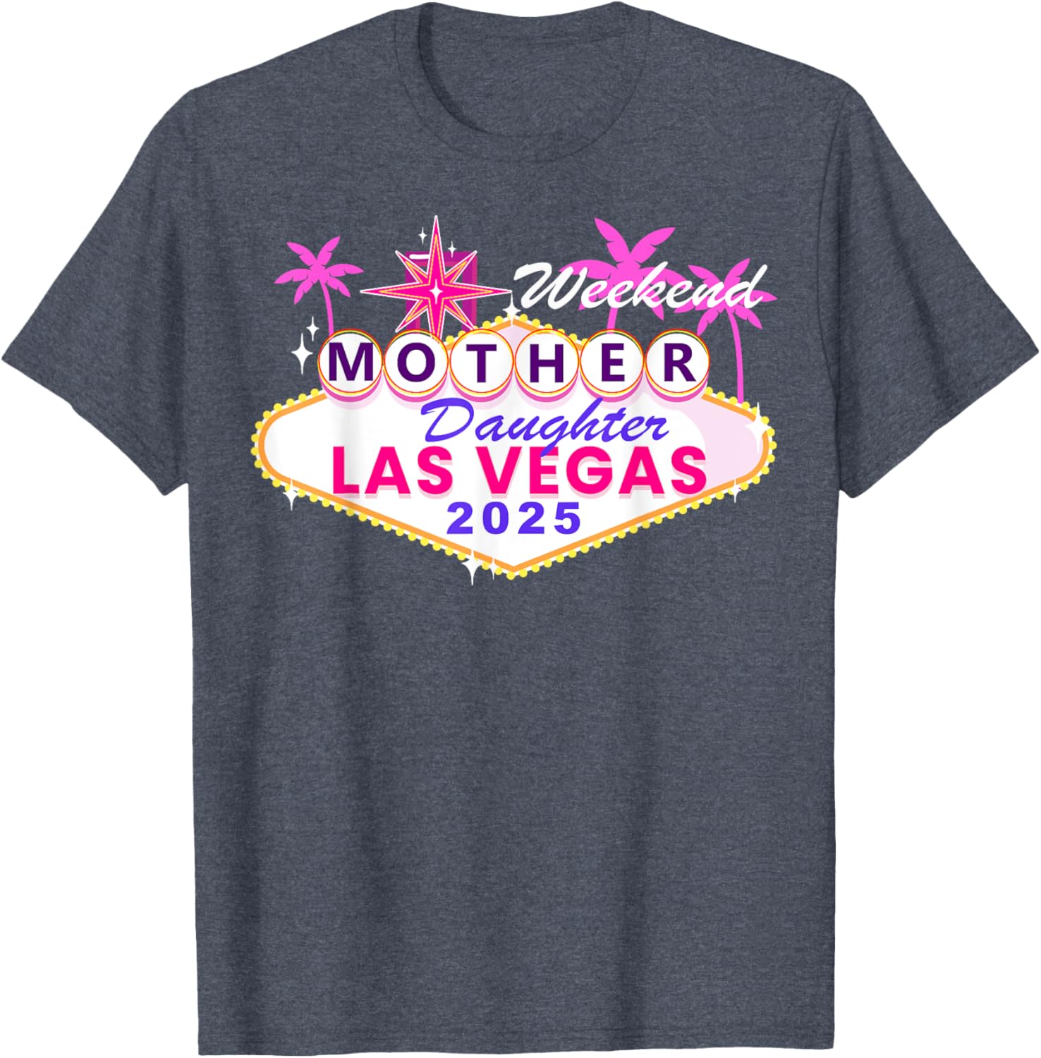 Mother Daughter Weekend Las Vegas 2025 Trip T-Shirt for Memorable Moments - 18