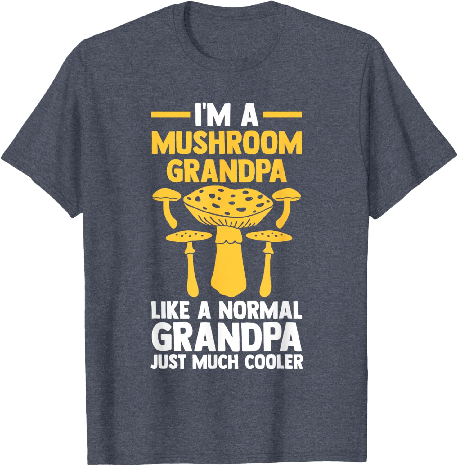 Mushroom Grandpa T-Shirt for Fun Lovers of Mushrooms and Nature - 1