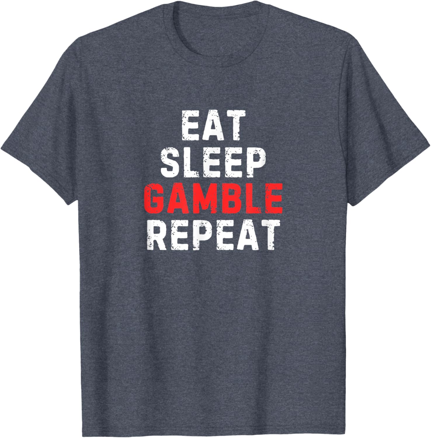 Funny Eat Sleep Gamble Repeat T-Shirt for Gambling Enthusiasts - 13