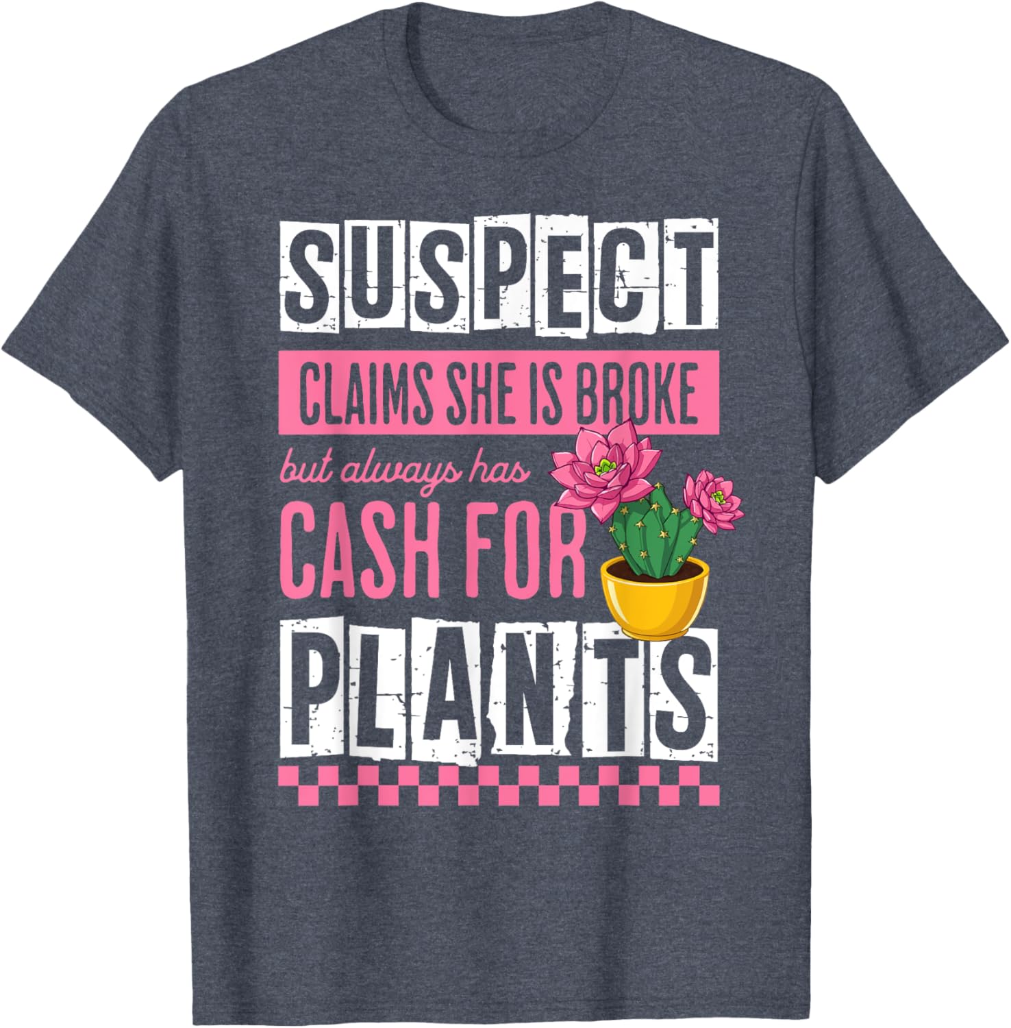 Funny Plant Humor T-Shirt for Plant Lovers - Broke Money for Plants - 4