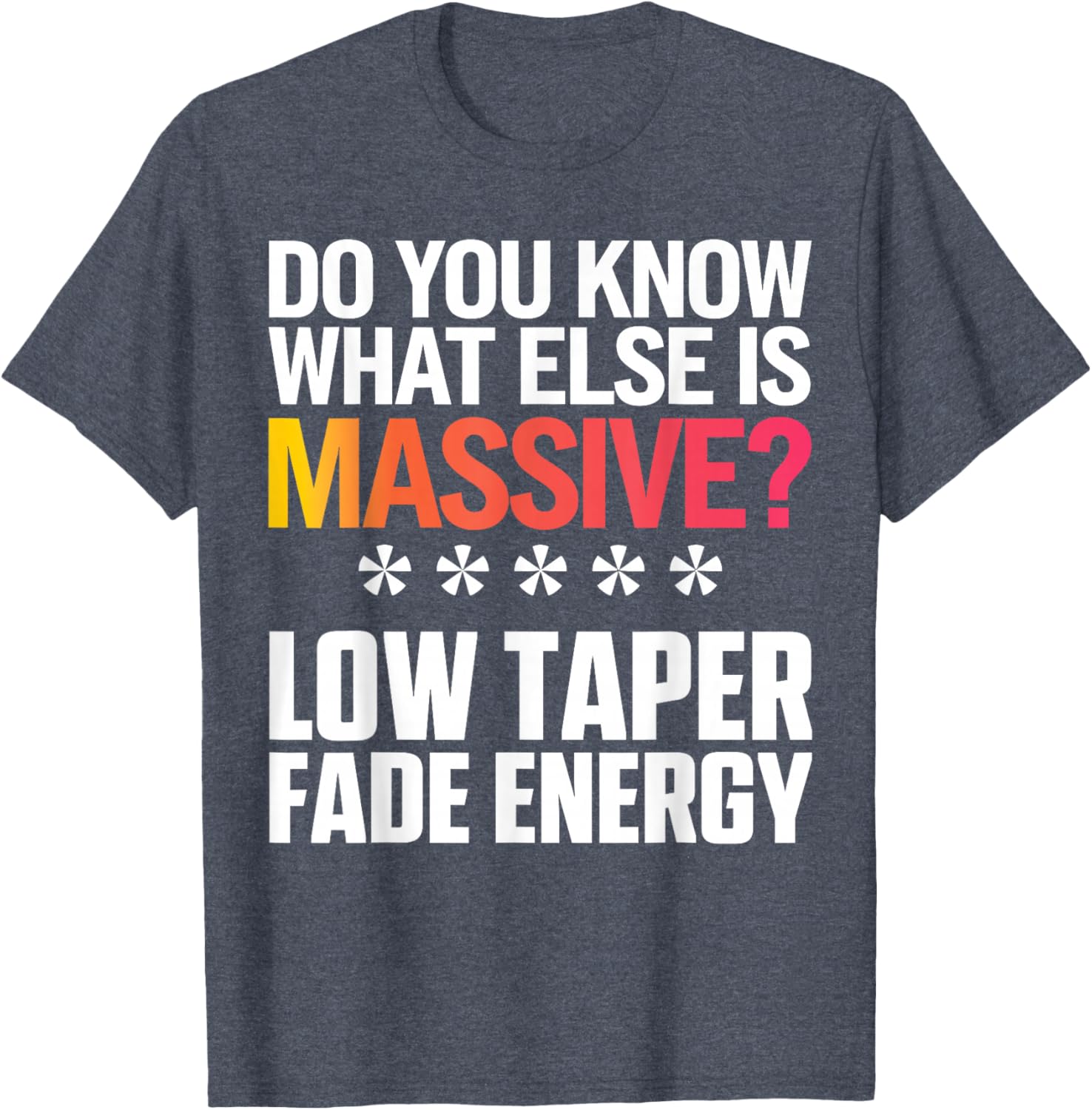Massive Energy T-Shirt for Style Lovers with Low Taper Fade Design - 3