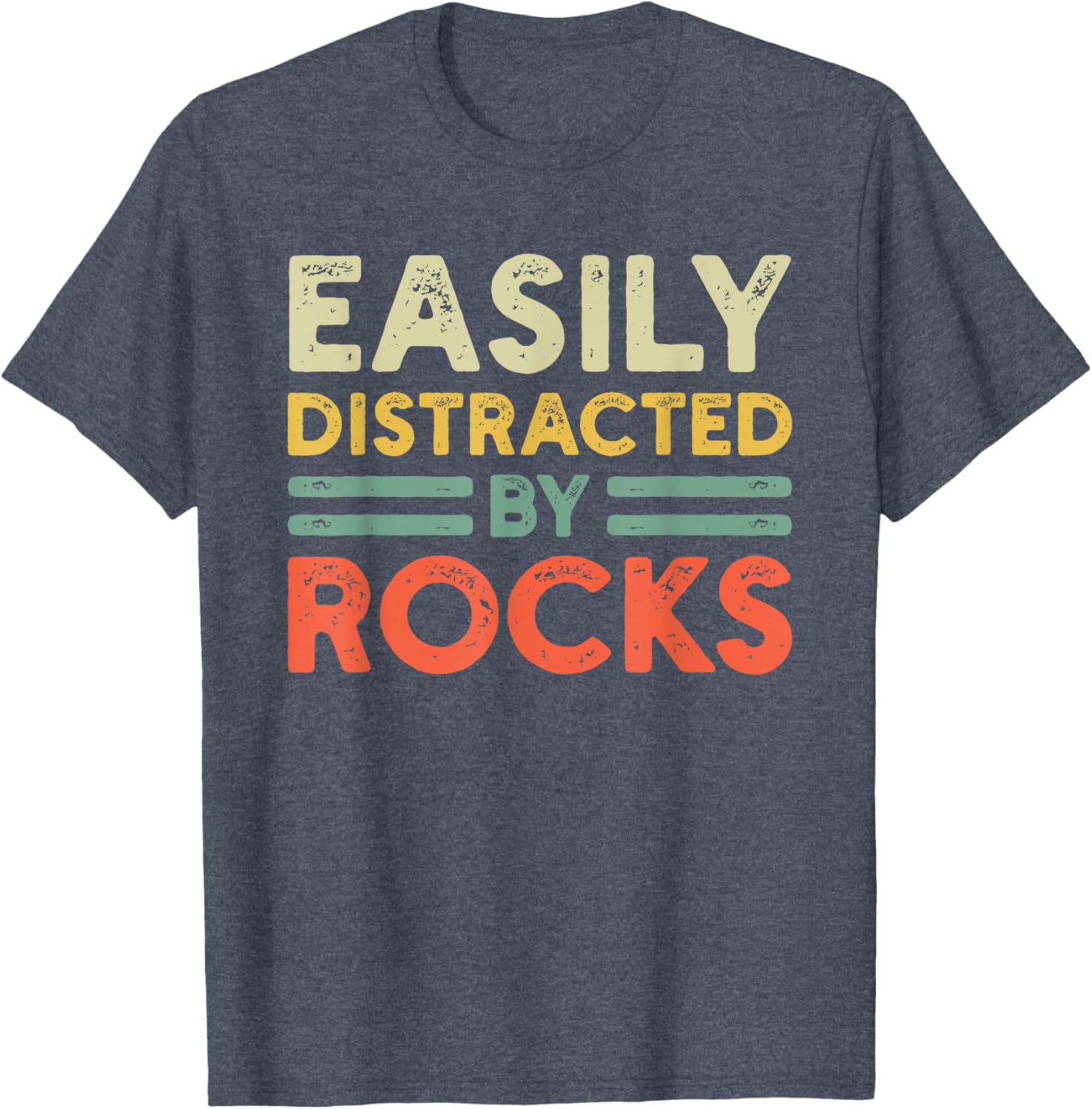 Easily Distracted By Rocks Geologist T-Shirt for Rock Collecting Lovers - 1