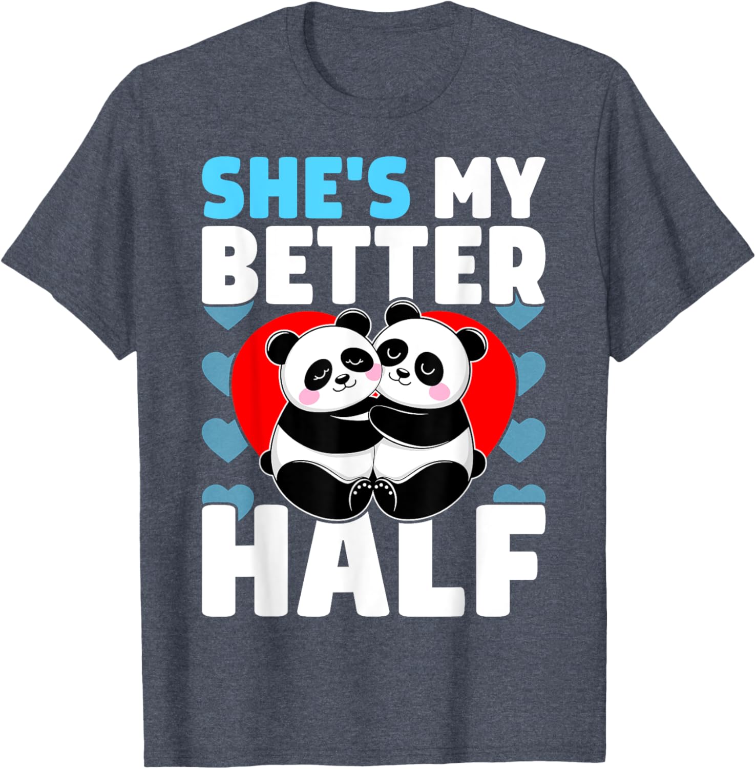 Adorable Better Half Heart Panda Couple Valentine's Day T-Shirt - 18