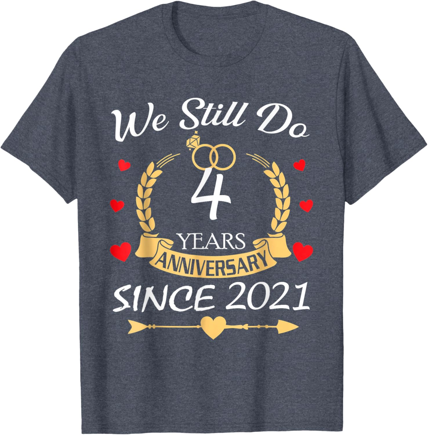 Couple 4th Anniversary T-Shirt - Still Do Since 2021 - Perfect Gift! - 6