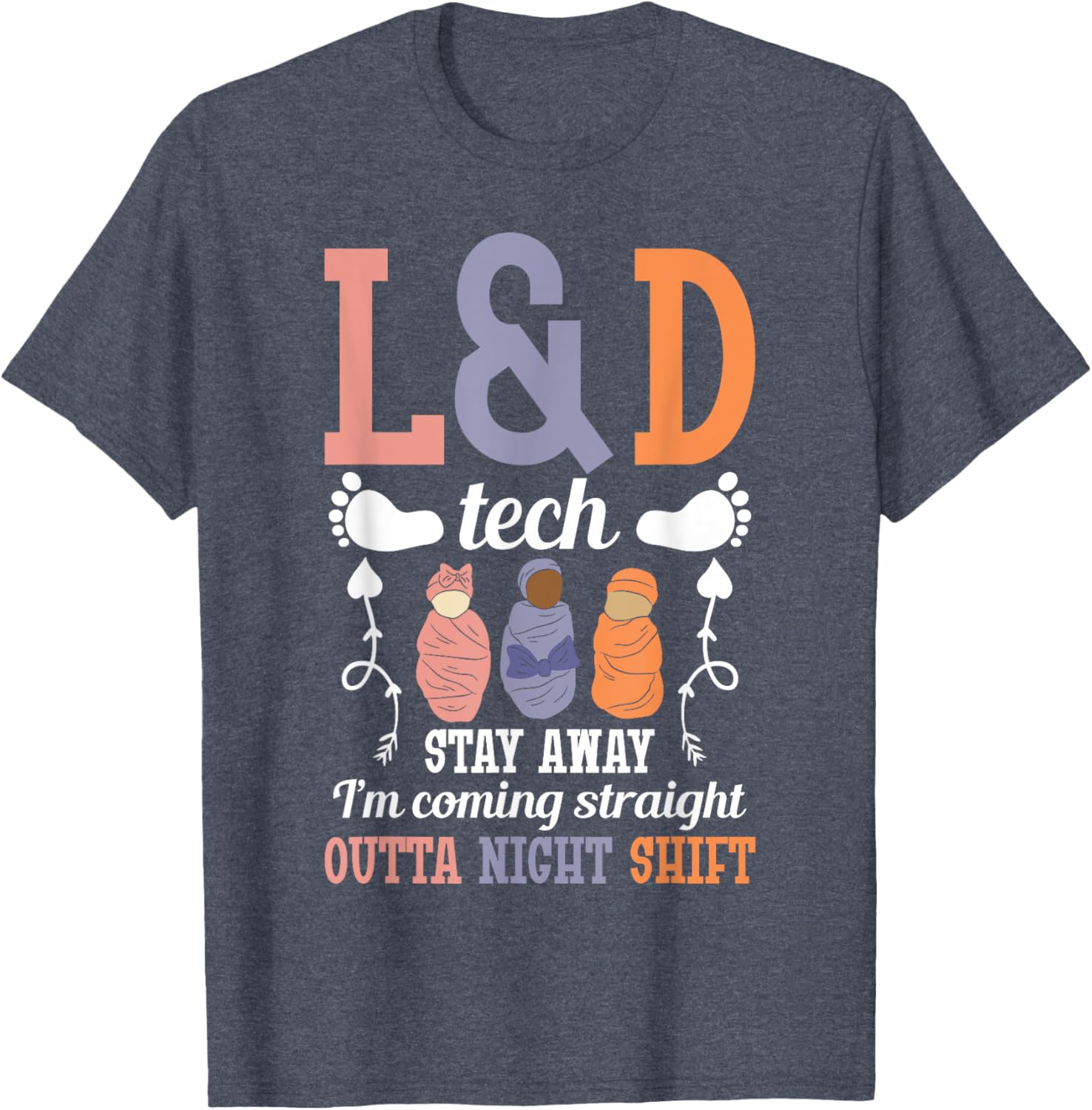 L&D Surgical Tech Nurse T-Shirt - Perfect Gift for Labor & Delivery Staff - 8