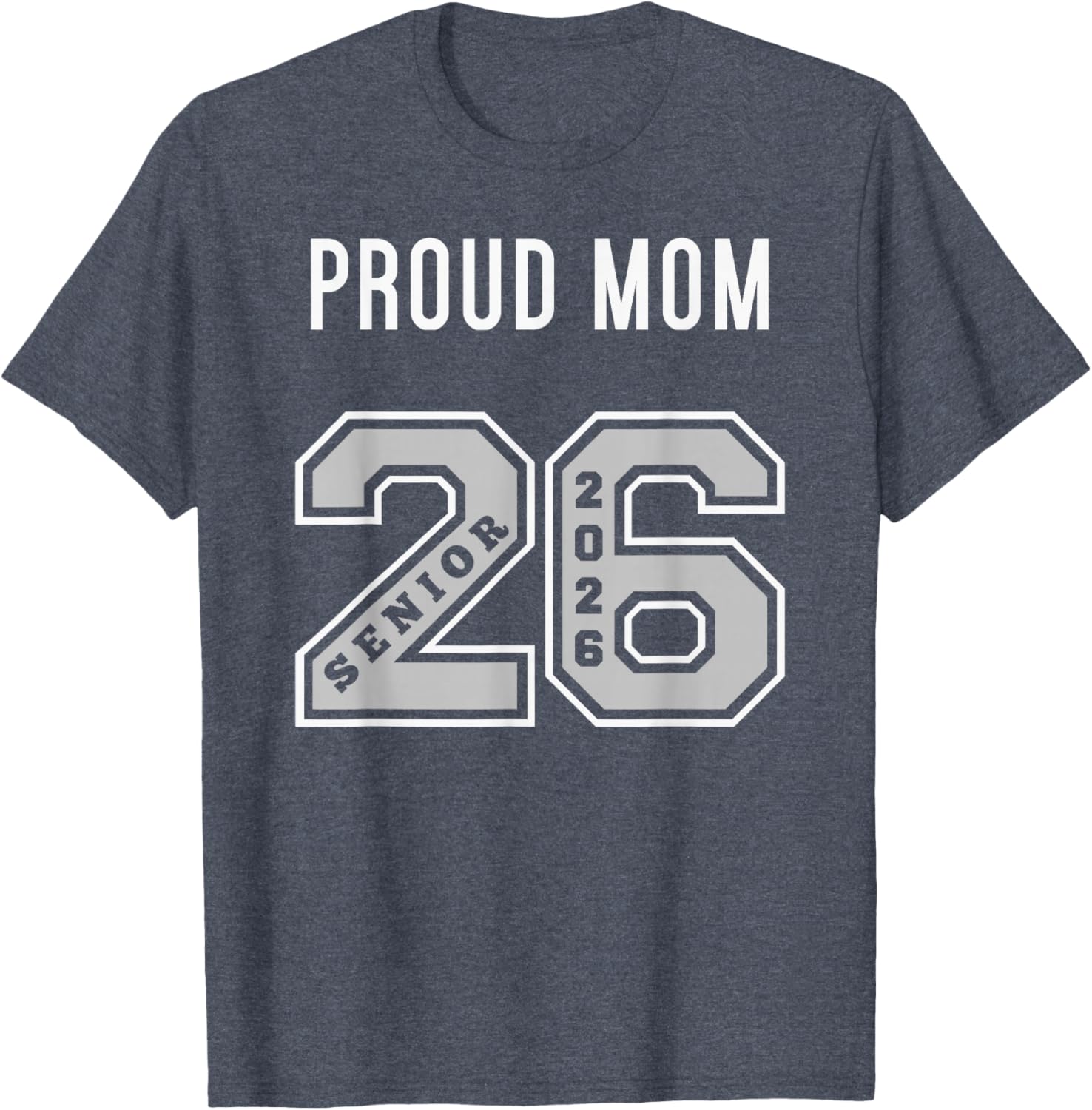 Proud Mom of 2026 Senior T-Shirt - Class of 26 Jersey for Moms - 19