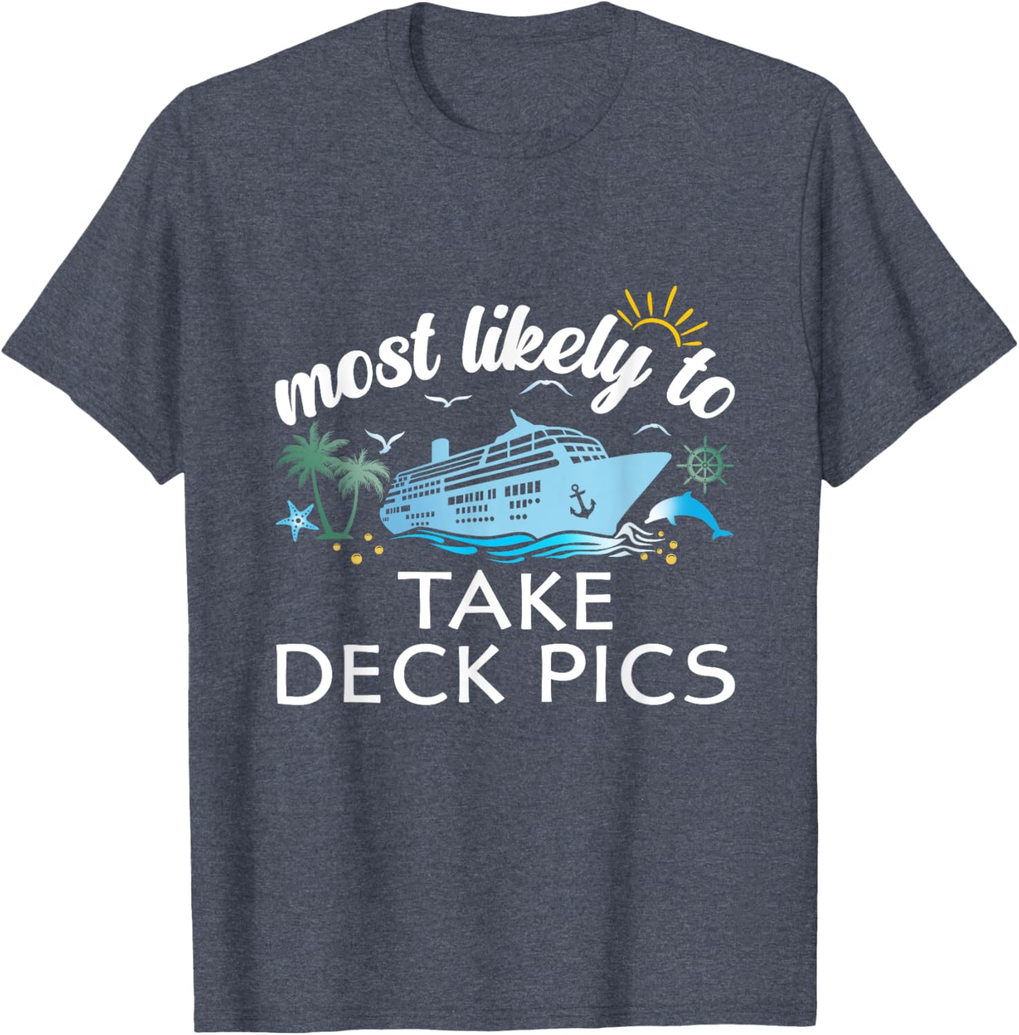 Most Likely to Take Deck Pics Family Cruise T-Shirt for Fun Travel Adventures - 10