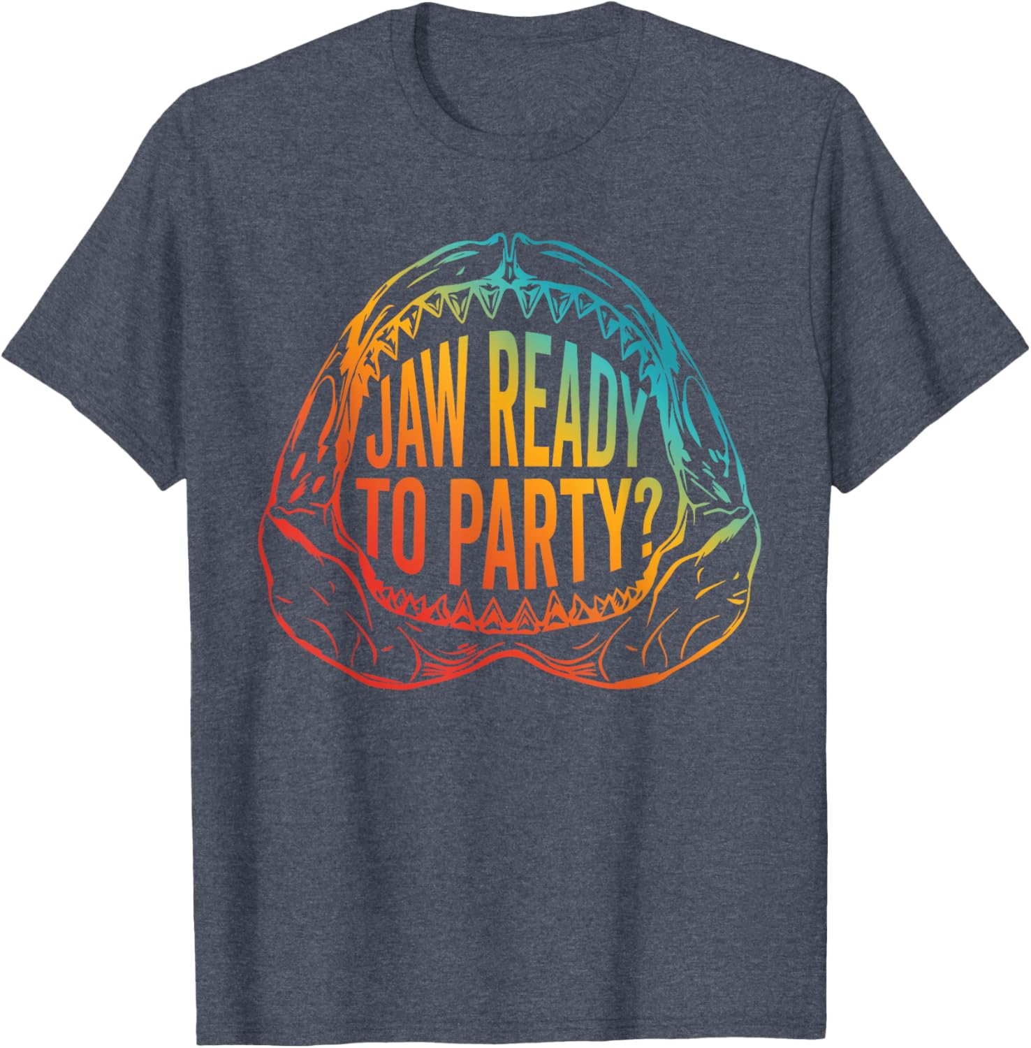 Jaw Ready to Party Funny T-Shirt for Fun Events and Gatherings - 4