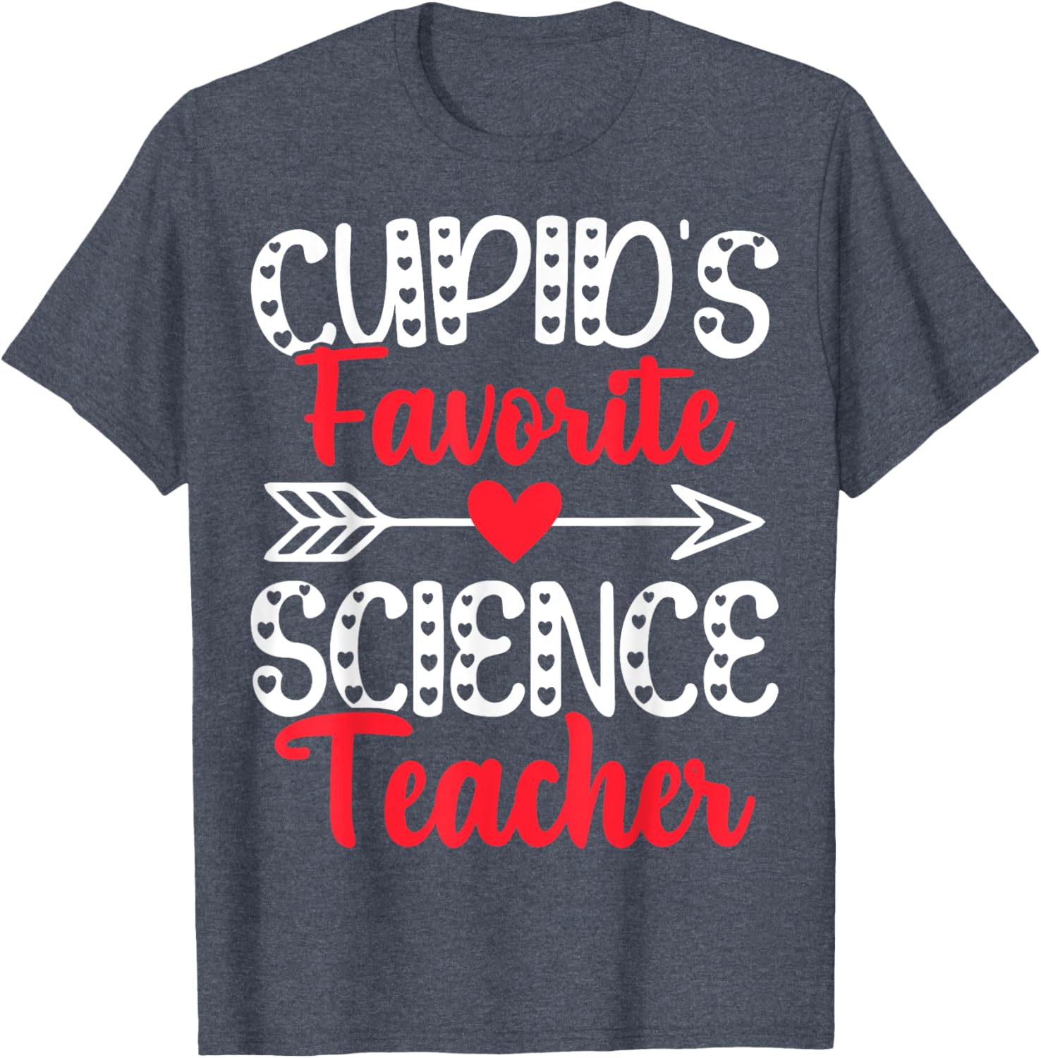 Cupid's Favorite Science Teacher Funny Valentine's Day T-Shirt Gift - 17