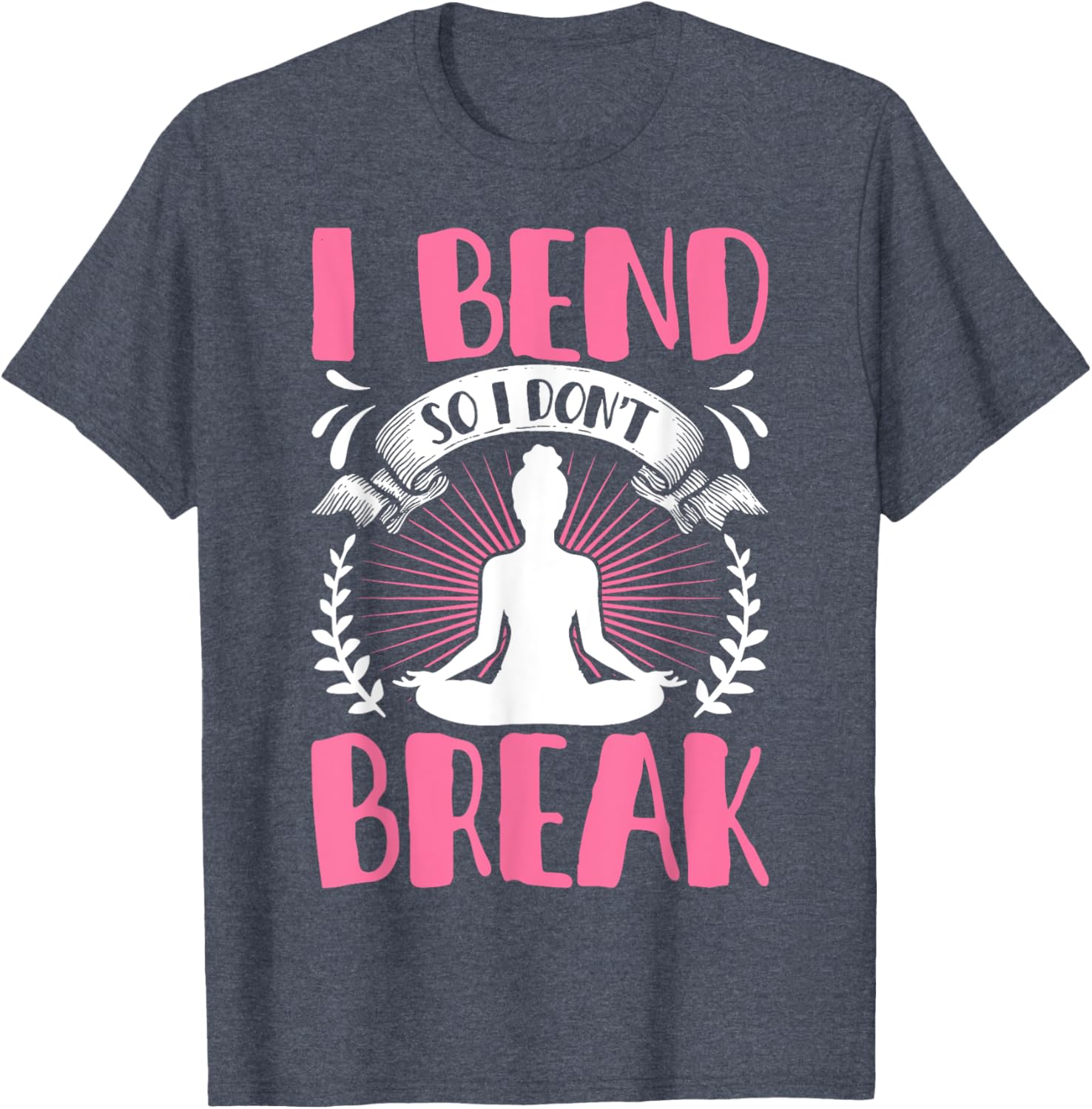 Funny Yoga Lover Shirt I Bend So I Don't Break for Women and Girls - 4