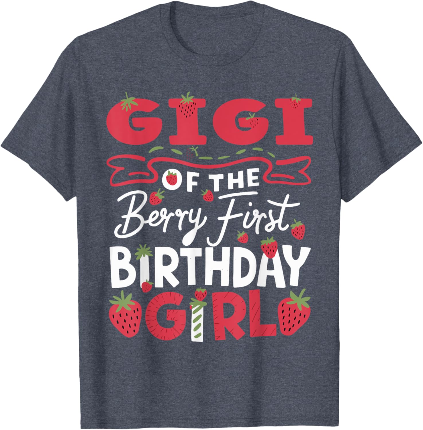 Adorable Gigi Of The Berry First Birthday Girl Strawberry T-Shirt - 6