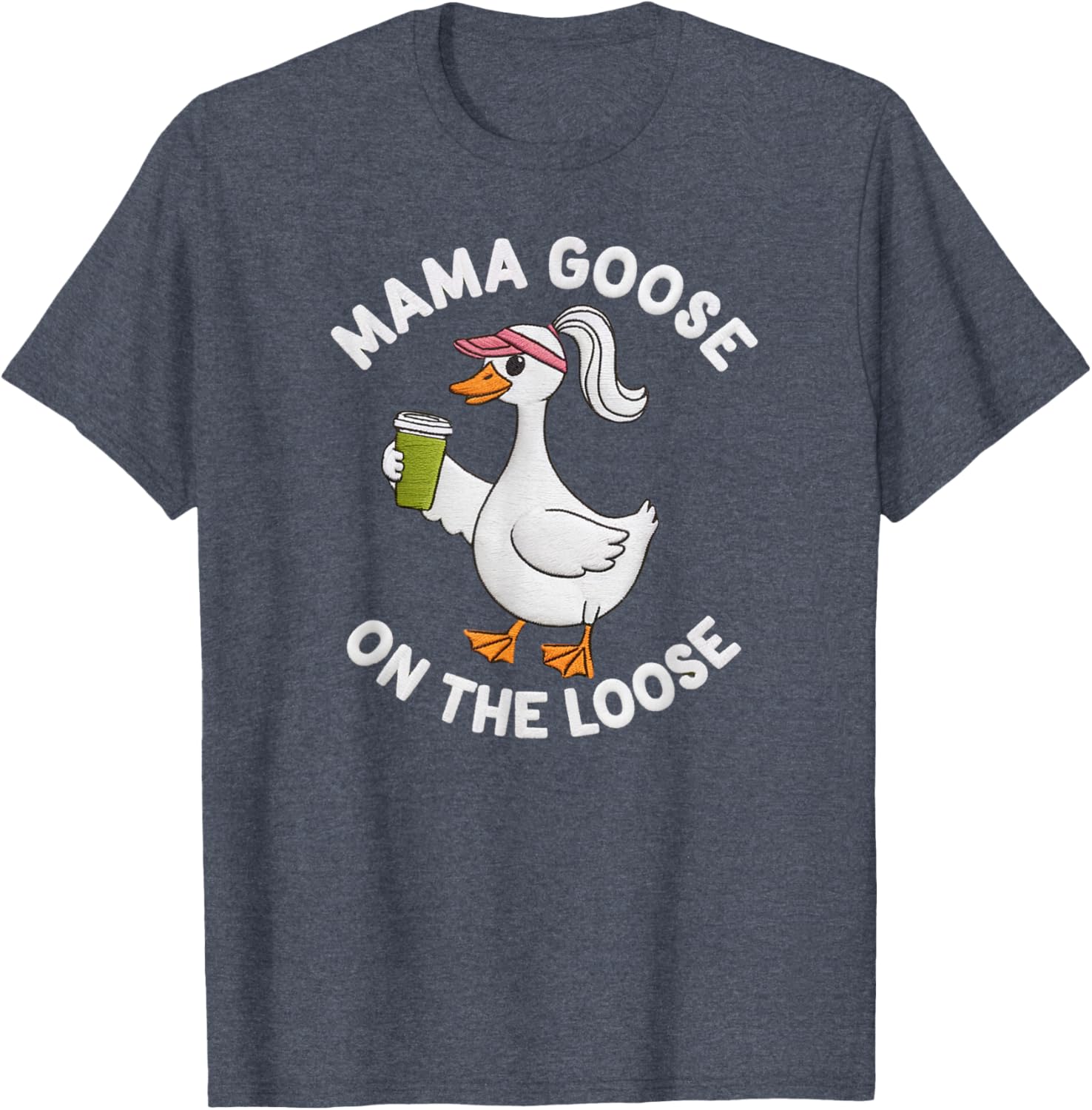 Mama Goose On the Loose Silly Mom Life T-Shirt Perfect for Mother's Day - 20