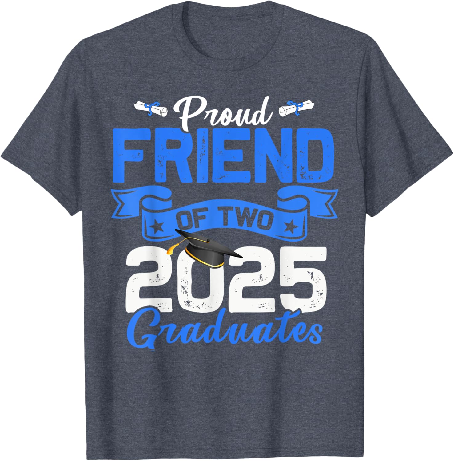 Proud Friend of Twins 2025 Graduates T-Shirt for Celebrating Success - 1