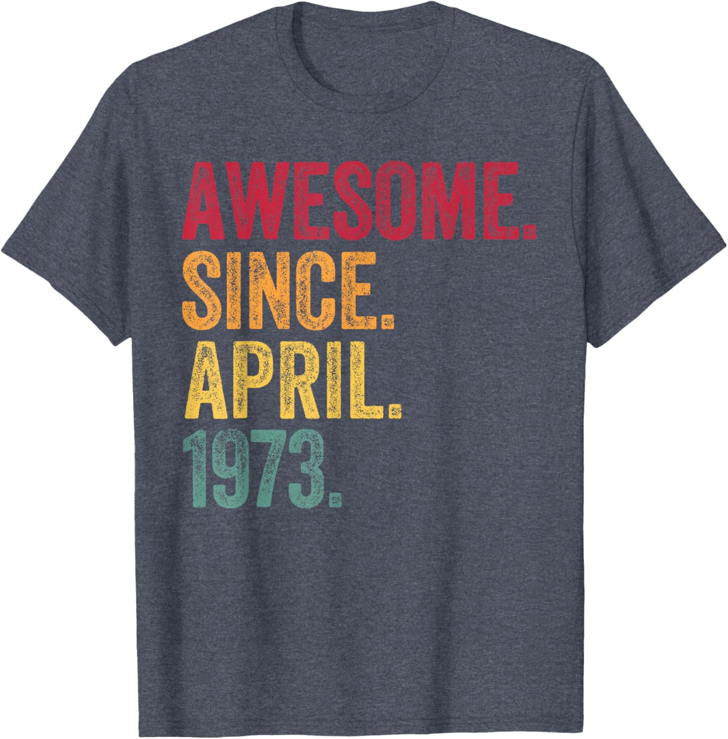 Retro 52nd Birthday T-Shirt Awesome Since April 1973 for Men and Women - 17