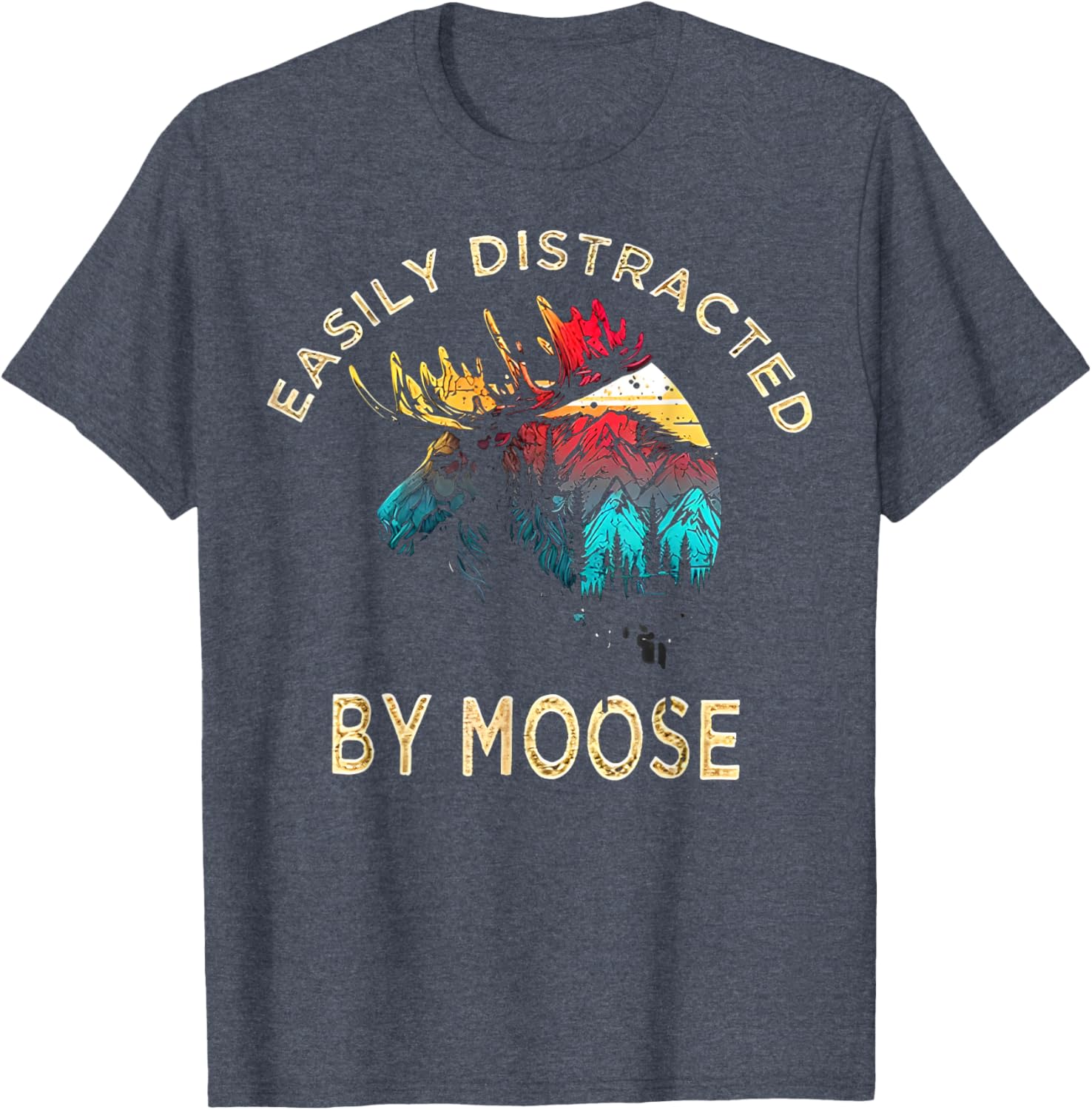 Easily Distracted by Moose T-Shirt for Fun Animal Lovers and Adventurers - 5