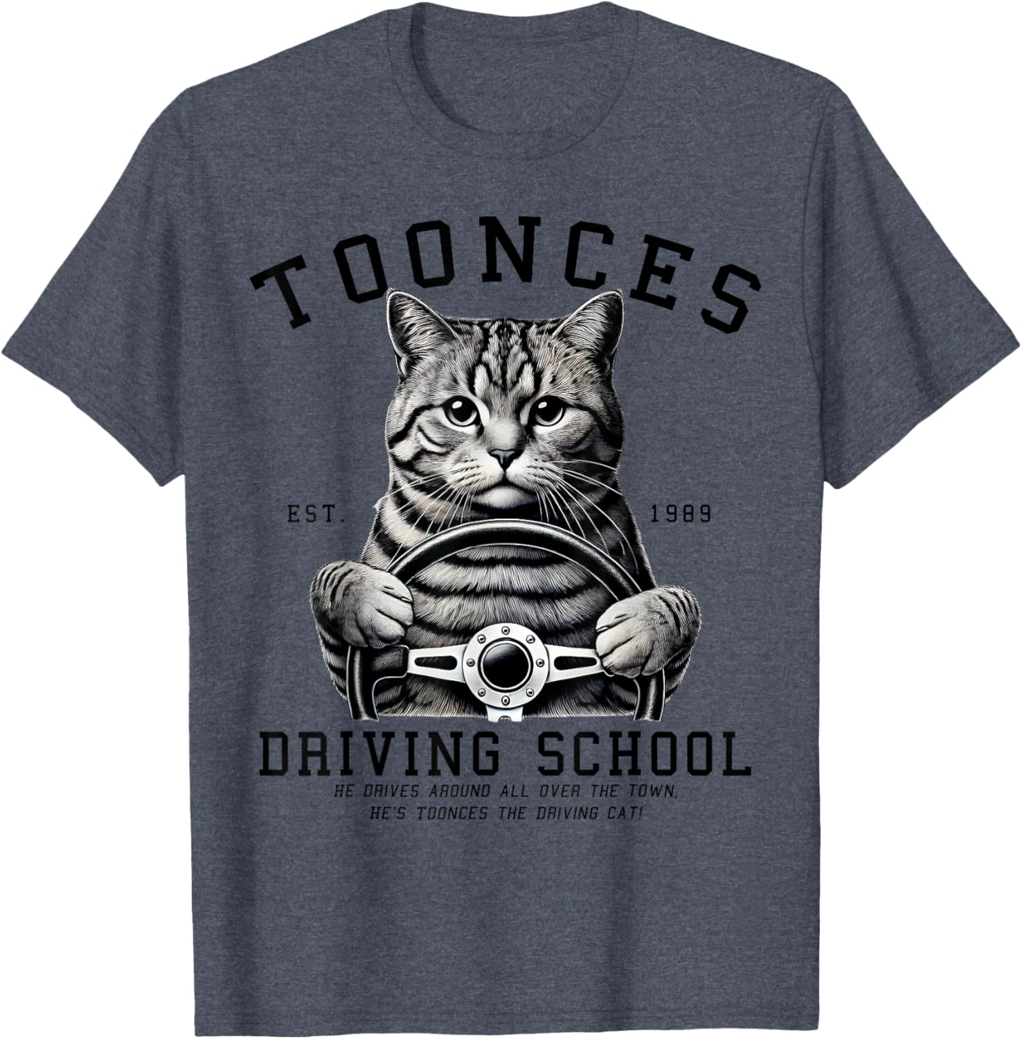Toonces Driving School T-Shirt for Men, Women, Girls, and Kids - 20